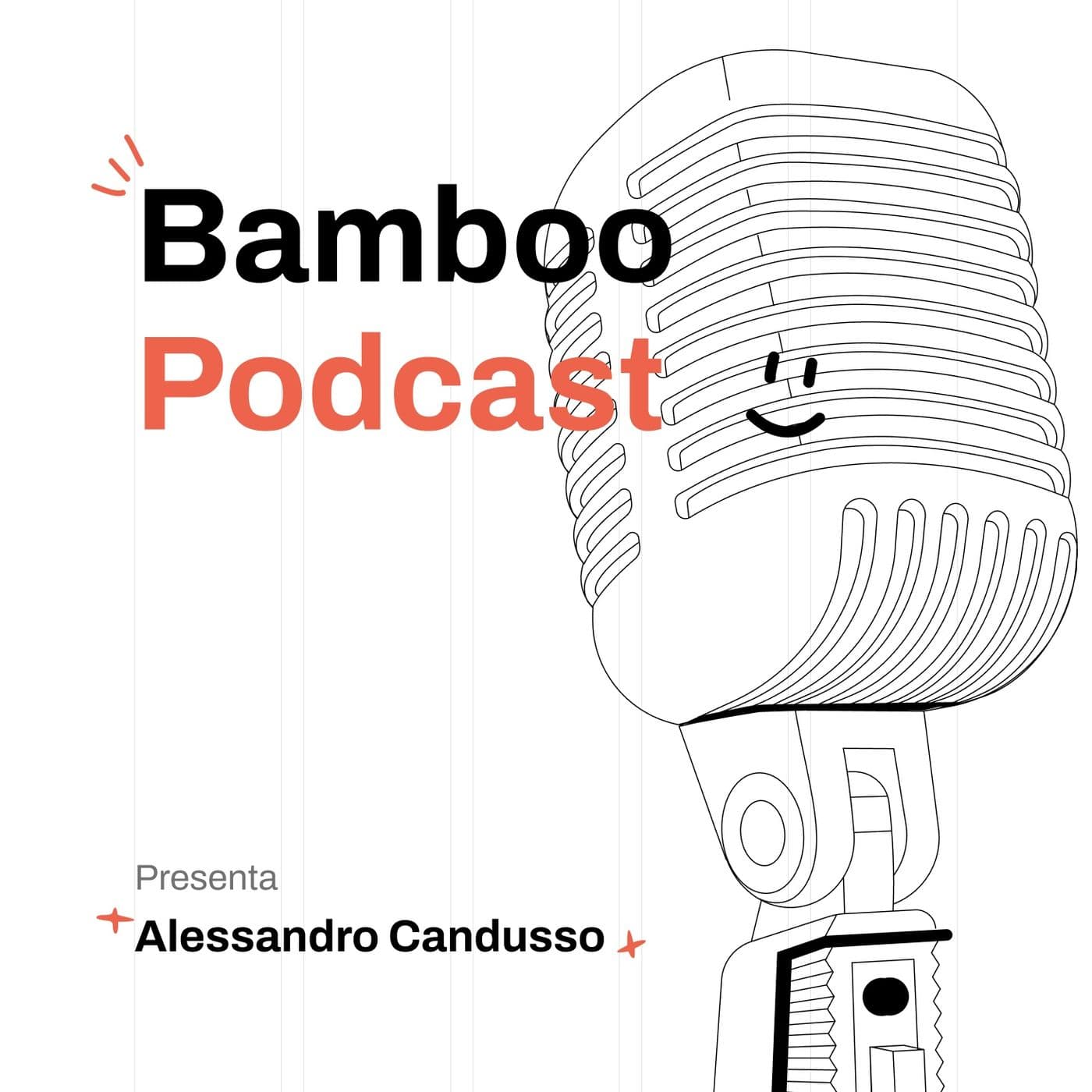 Bamboo Podcast con Alessandro Candusso - Podcasts