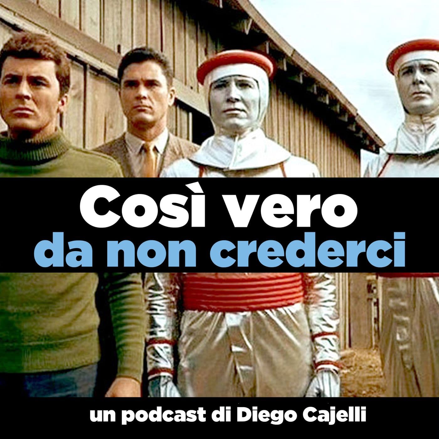 Così vero da non crederci - Podcasts