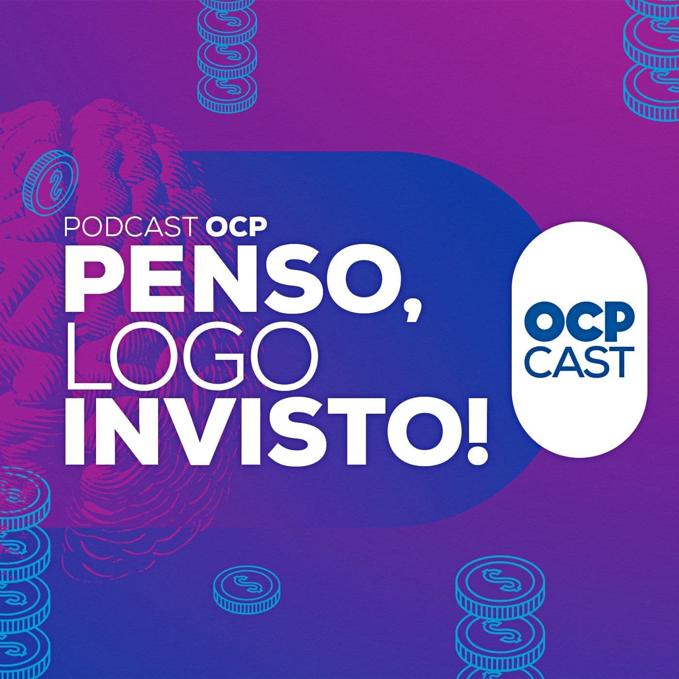 Penso, logo invisto - Podcasts
