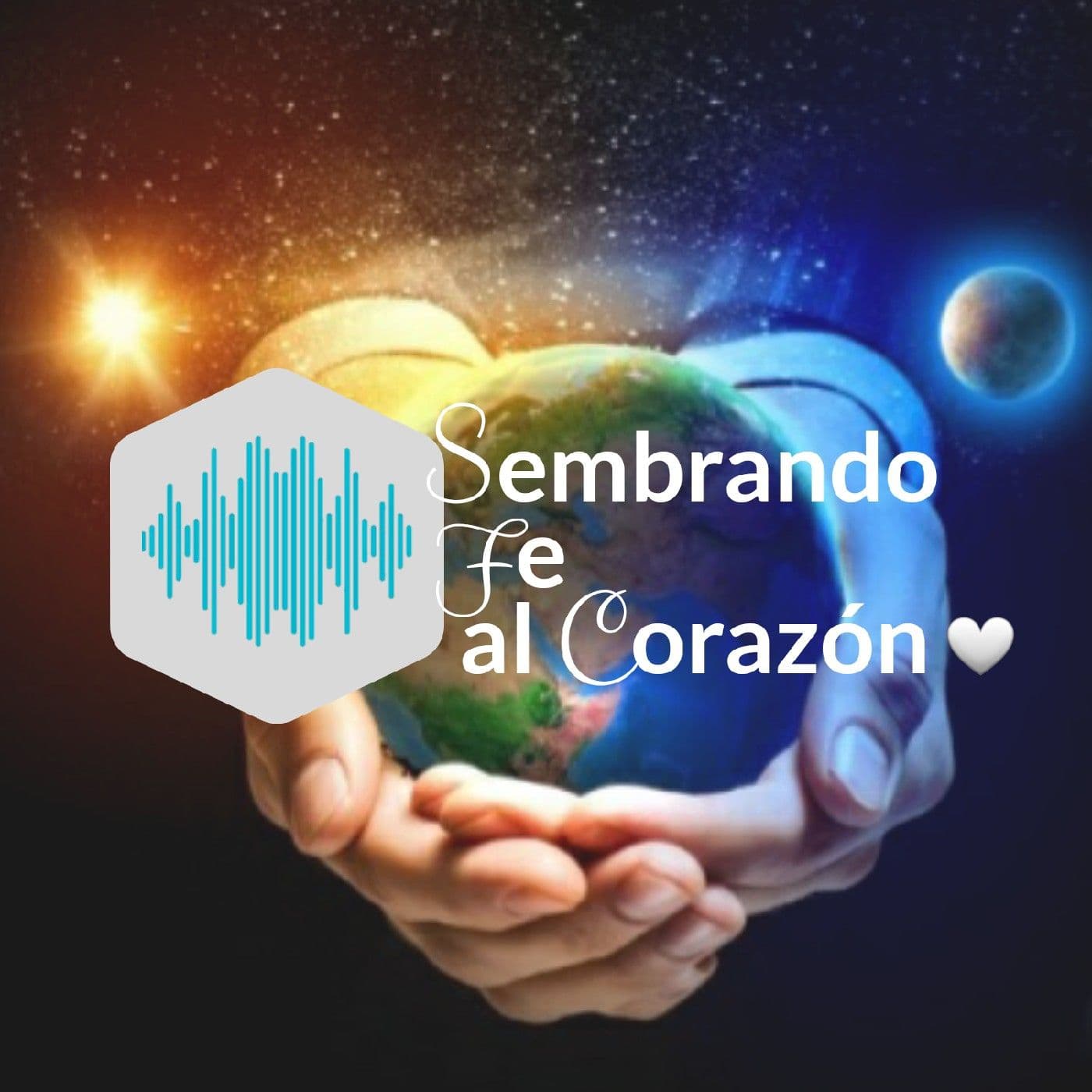Podcast Sembrando FE AL Corazón - Podcasts