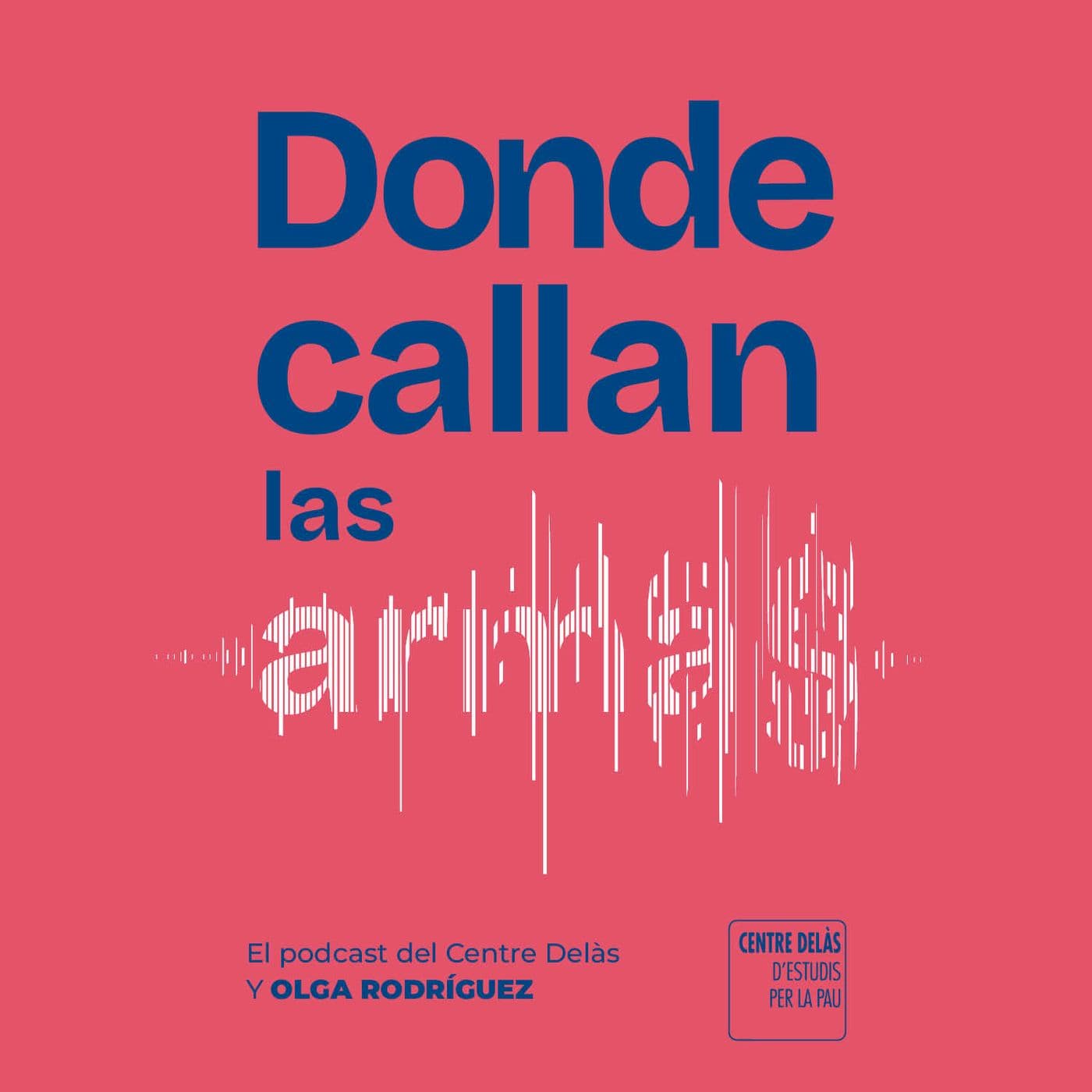 Donde callan las armas - Podcasts