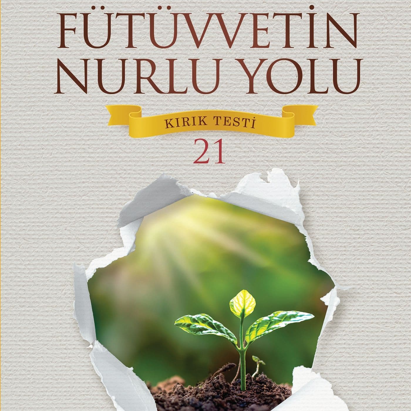 FÜTÜVVETİN NURLU YOLU KIRIK TESTİ – 21 - Podcasts