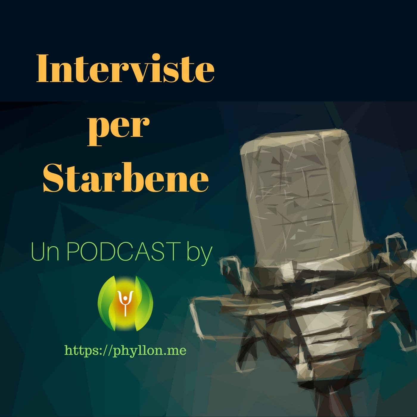 Interviste per Starbene by Phyllon.me - Podcasts