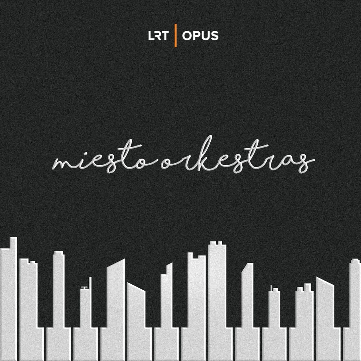 Miesto orkestras - Podcasts