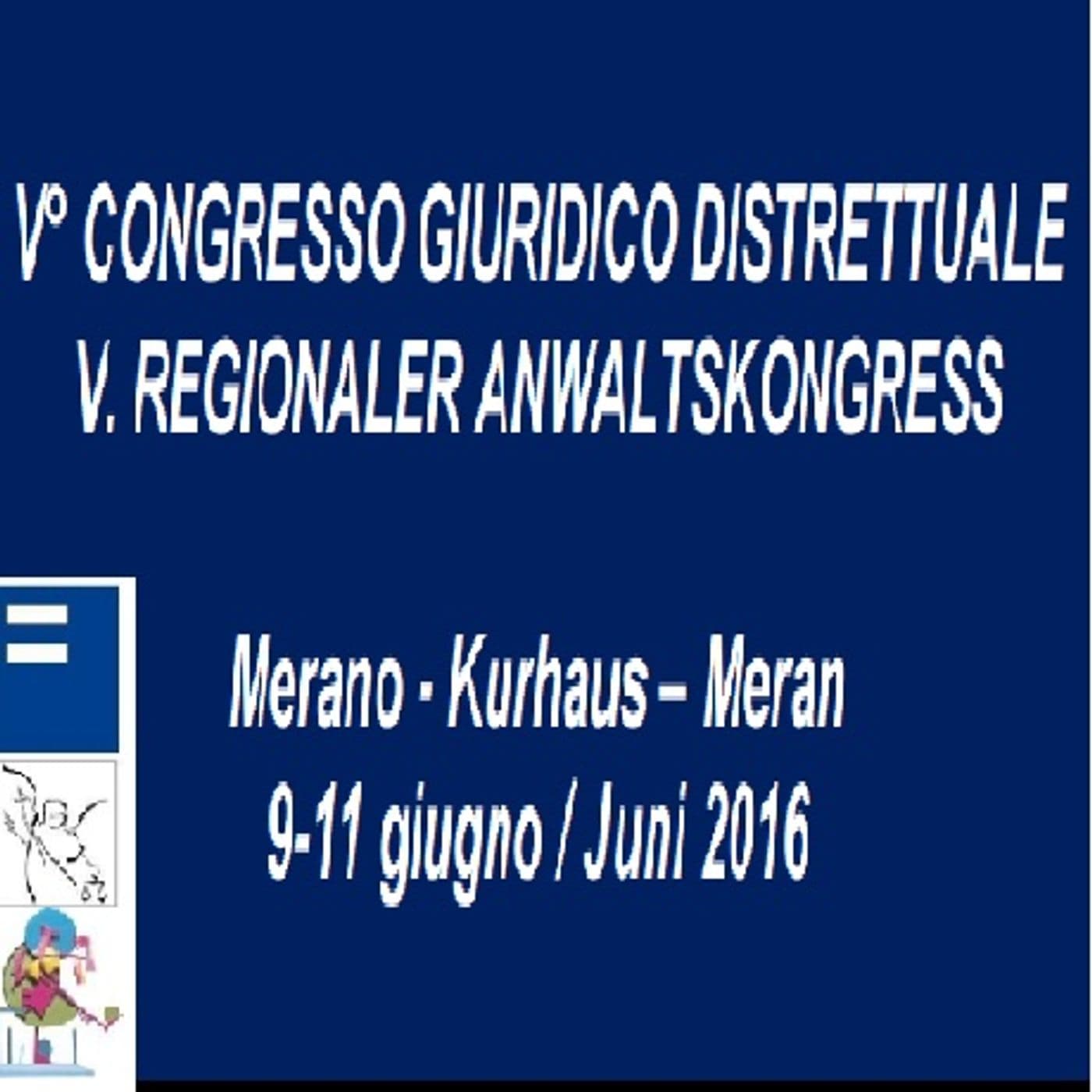 Congresso Giuridico Distrettuale Merano - Podcasts