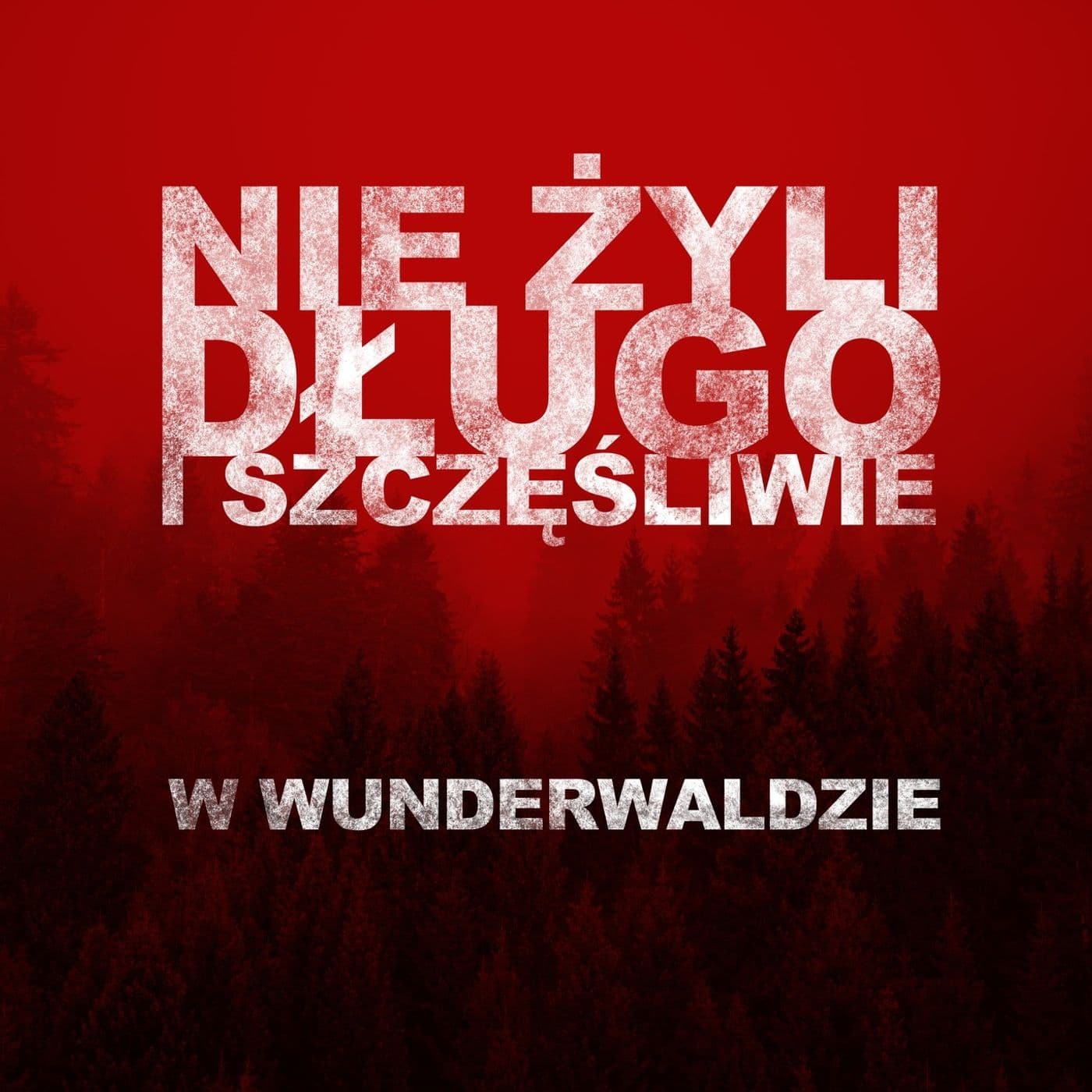 Nie żyli długo i szczęśliwie... - Podcasts