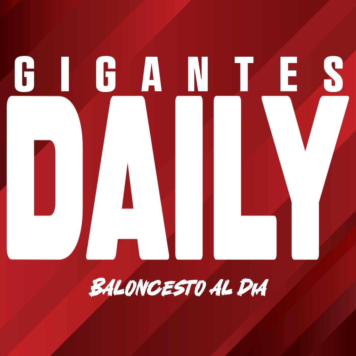 Gigantes Daily, baloncesto al día - Podcasts