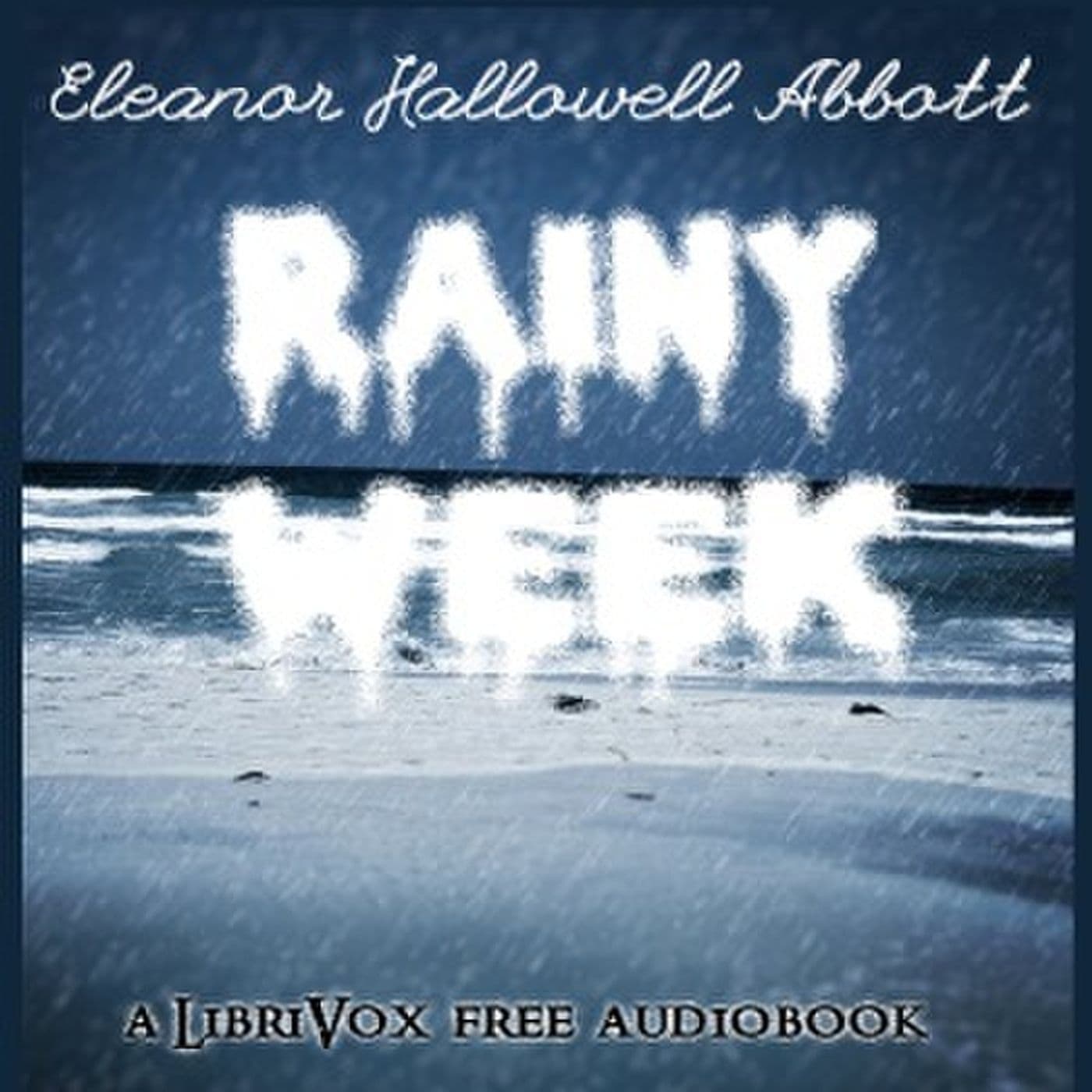 Rainy Week by Eleanor Hallowell Abbott. - Podcasts