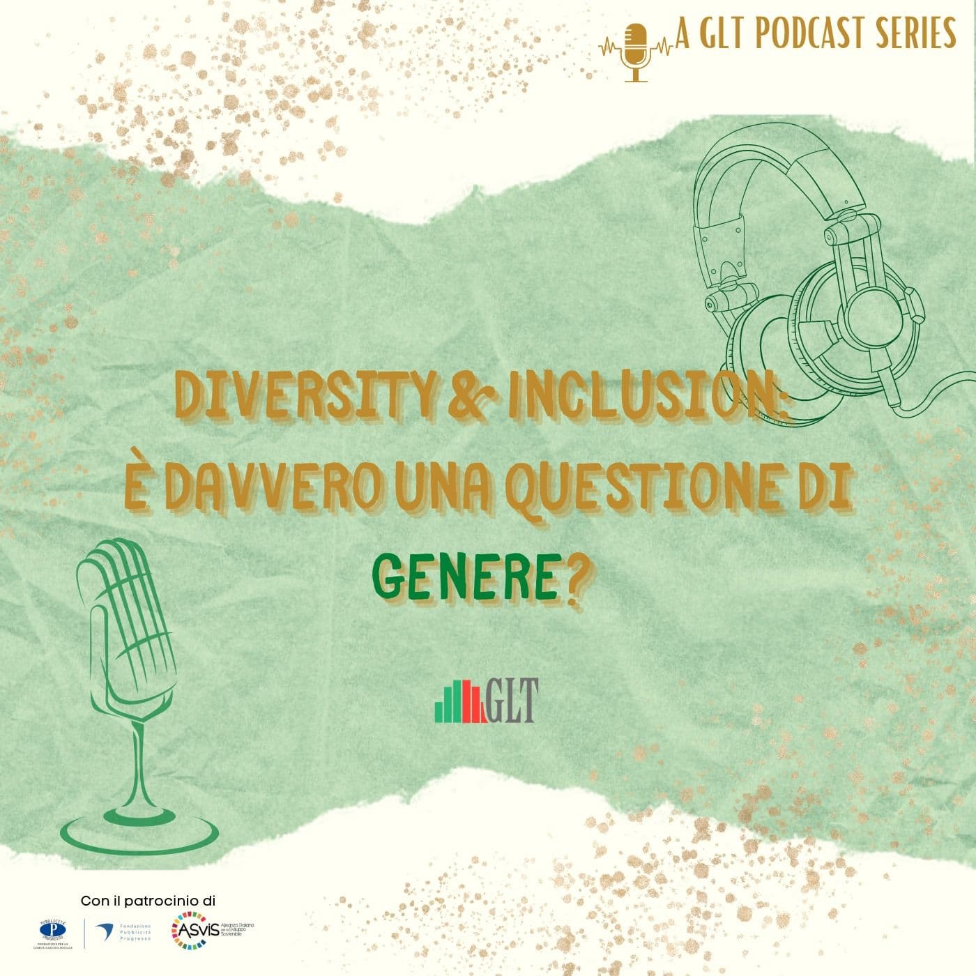 Diversity & Inclusion: è davvero una questione di genere? - Podcasts