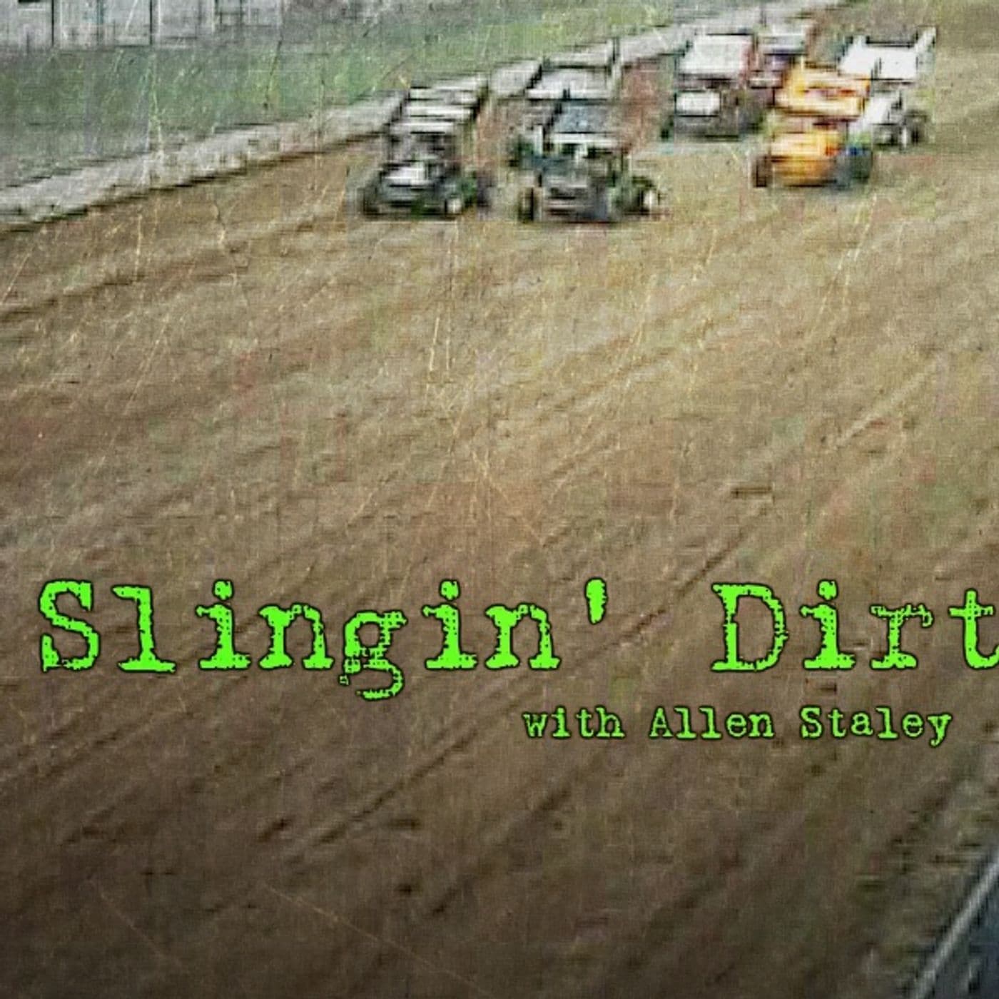 Slingin' Dirt with Staley - Podcasts