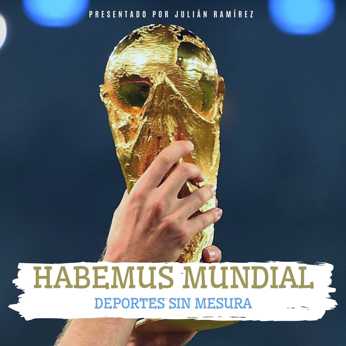 Habemus Mundial - Podcasts