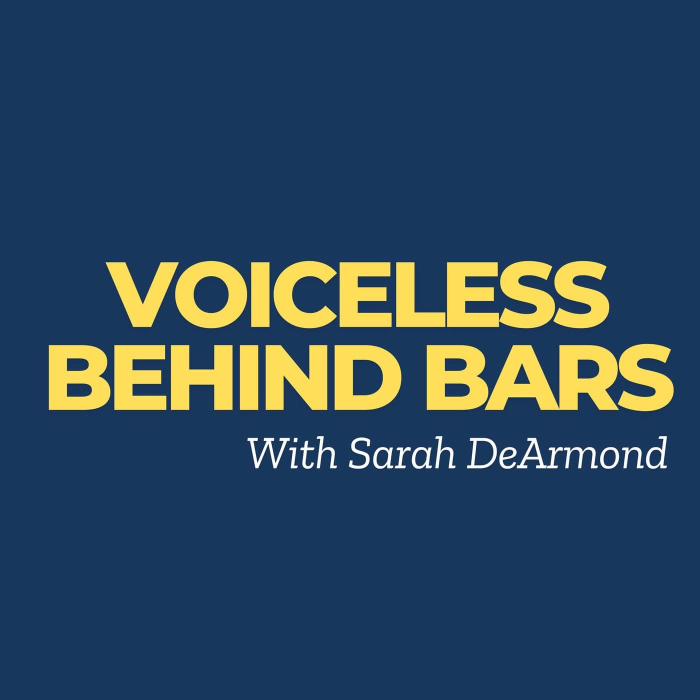 Voiceless Behind Bars - Podcasts