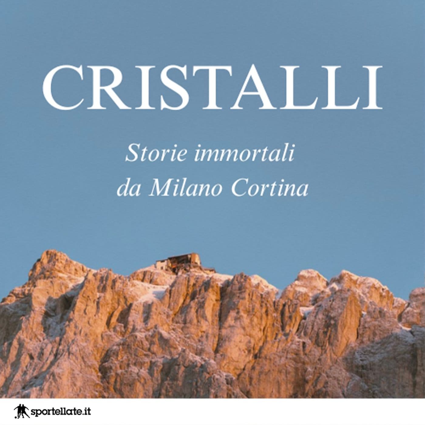 Cristalli - Storie immortali da MilanoCortina2026 - Podcasts