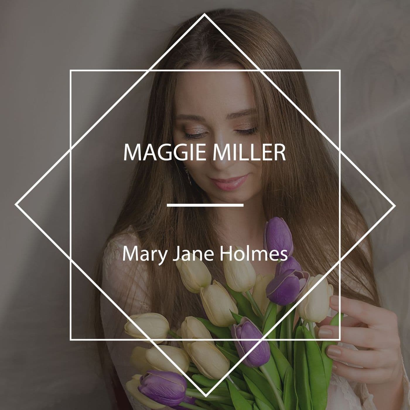 Maggie Miller by Mary Jane Holmes. - Podcasts