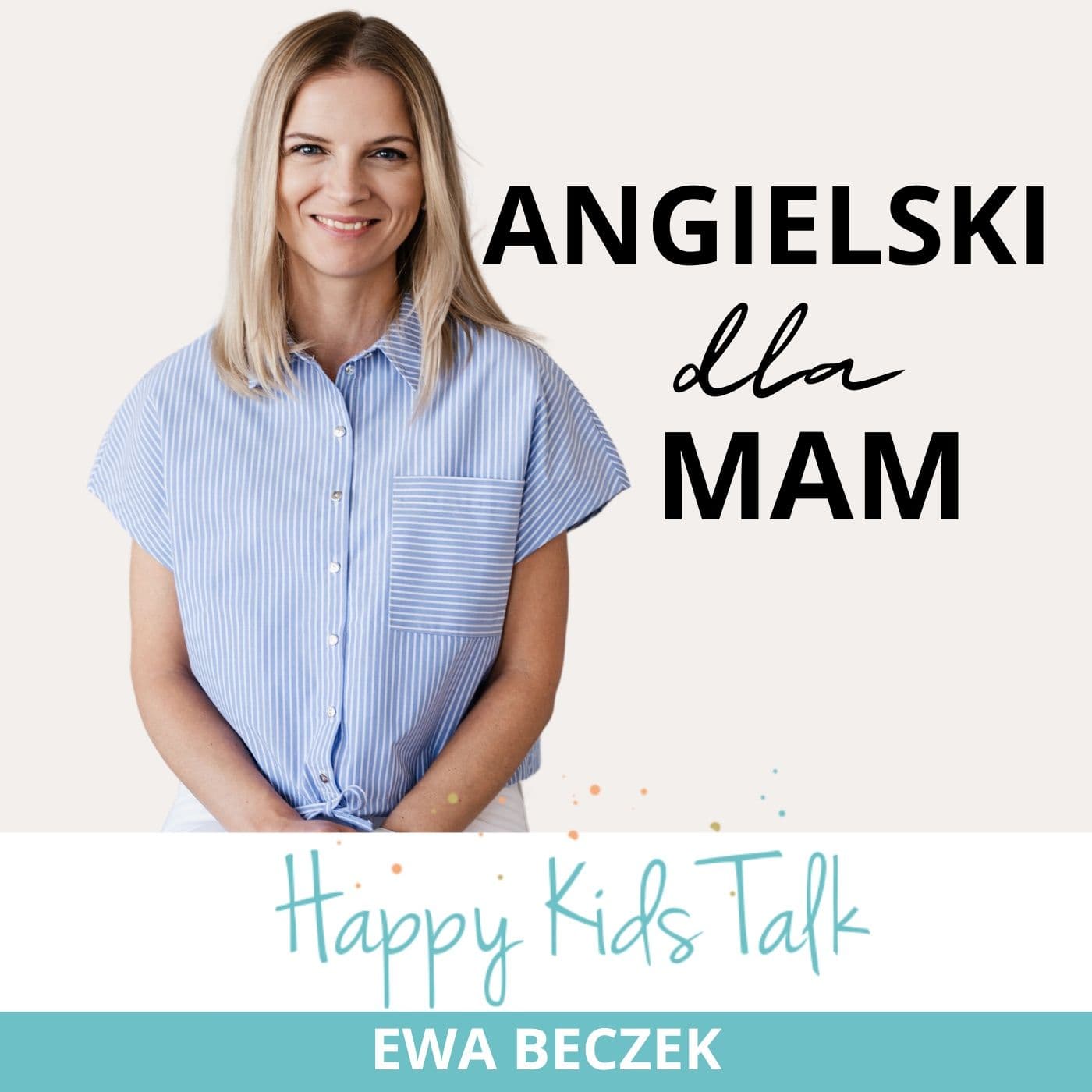 Happy Kids Talk - angielski dla Mam - Podcasts