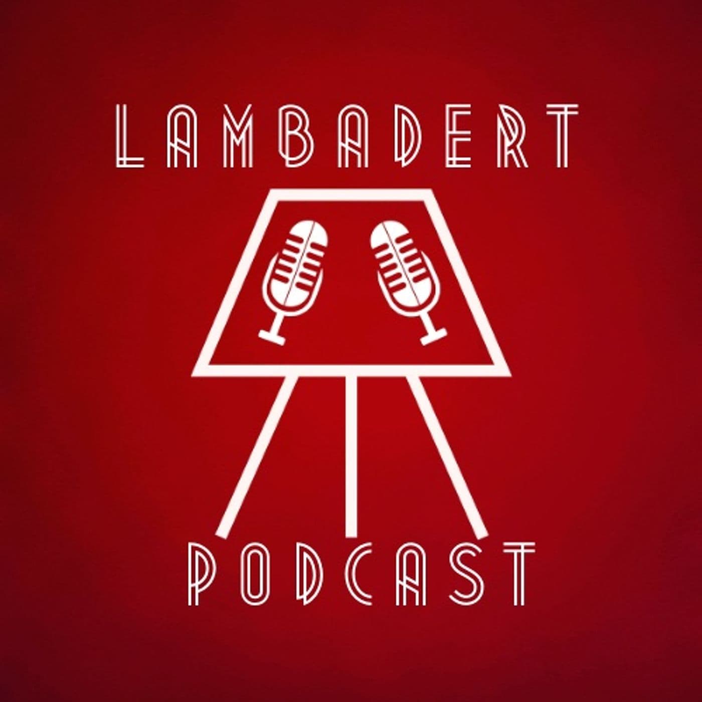 Lambadert - Podcasts
