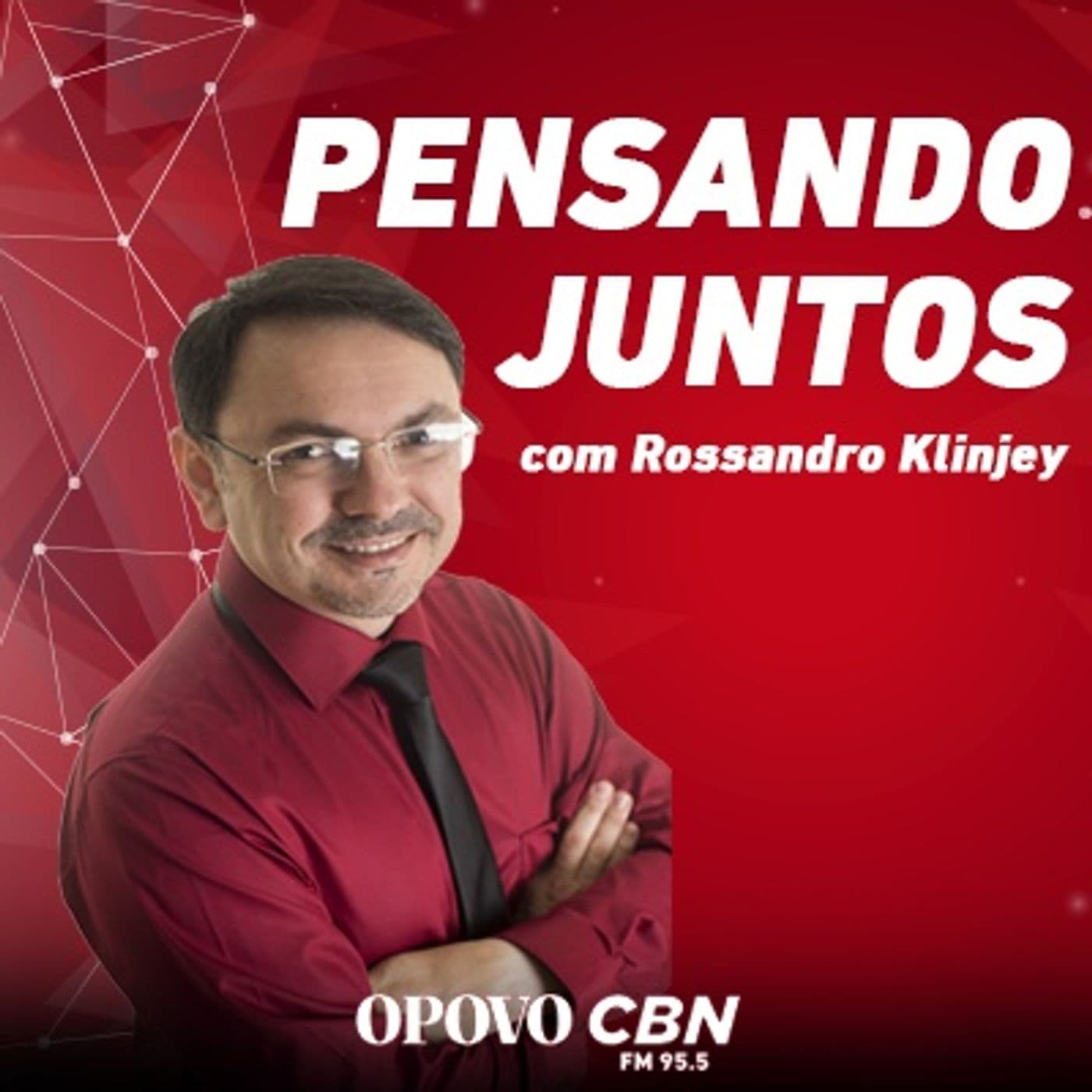 Pensando Juntos com Rossandro Klinjey - Podcasts