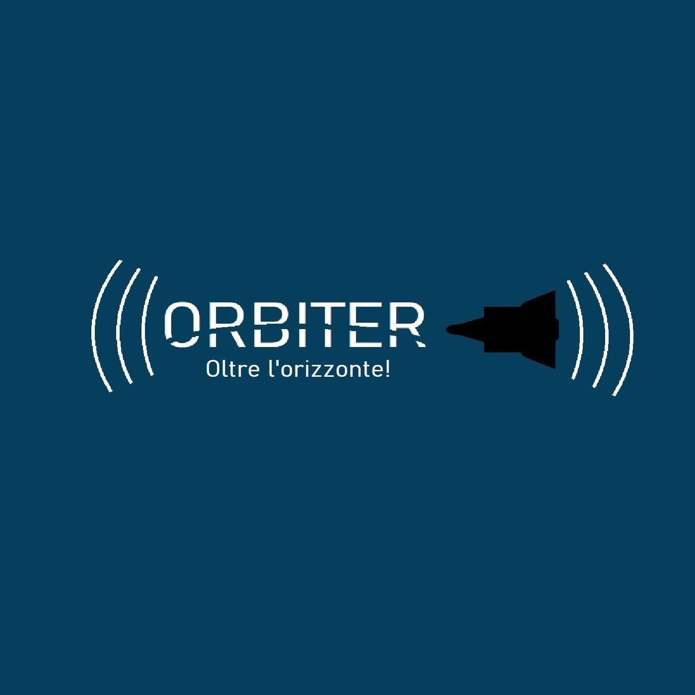 Orbiter - Oltre l'orizzonte! - Podcasts