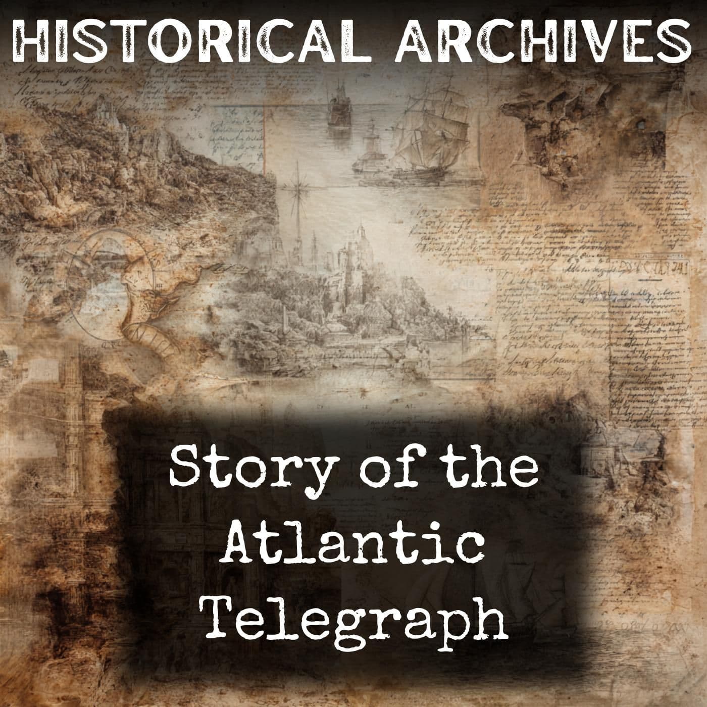 Story of the Atlantic Telegraph - Podcasts