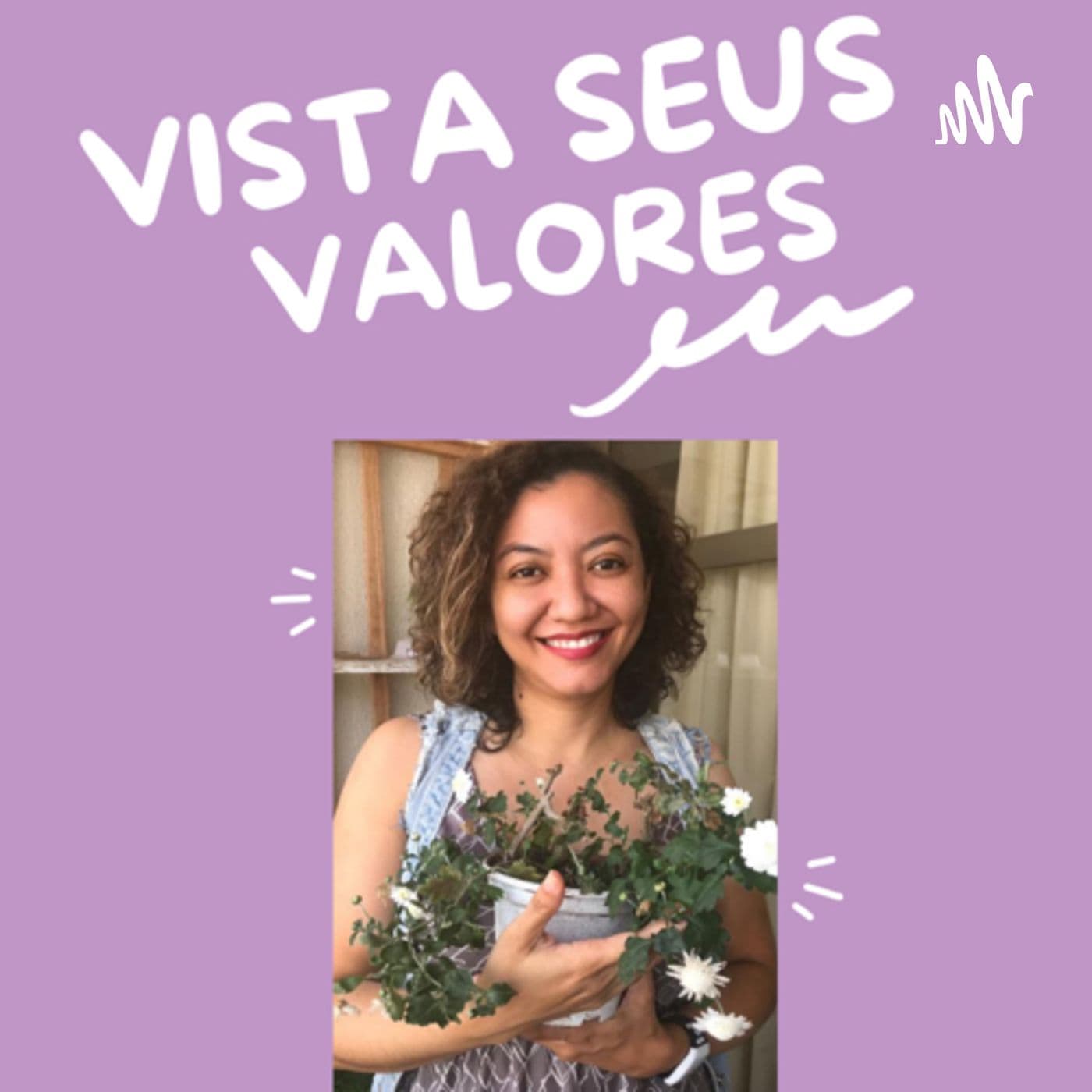 Vista seus valores - Podcasts