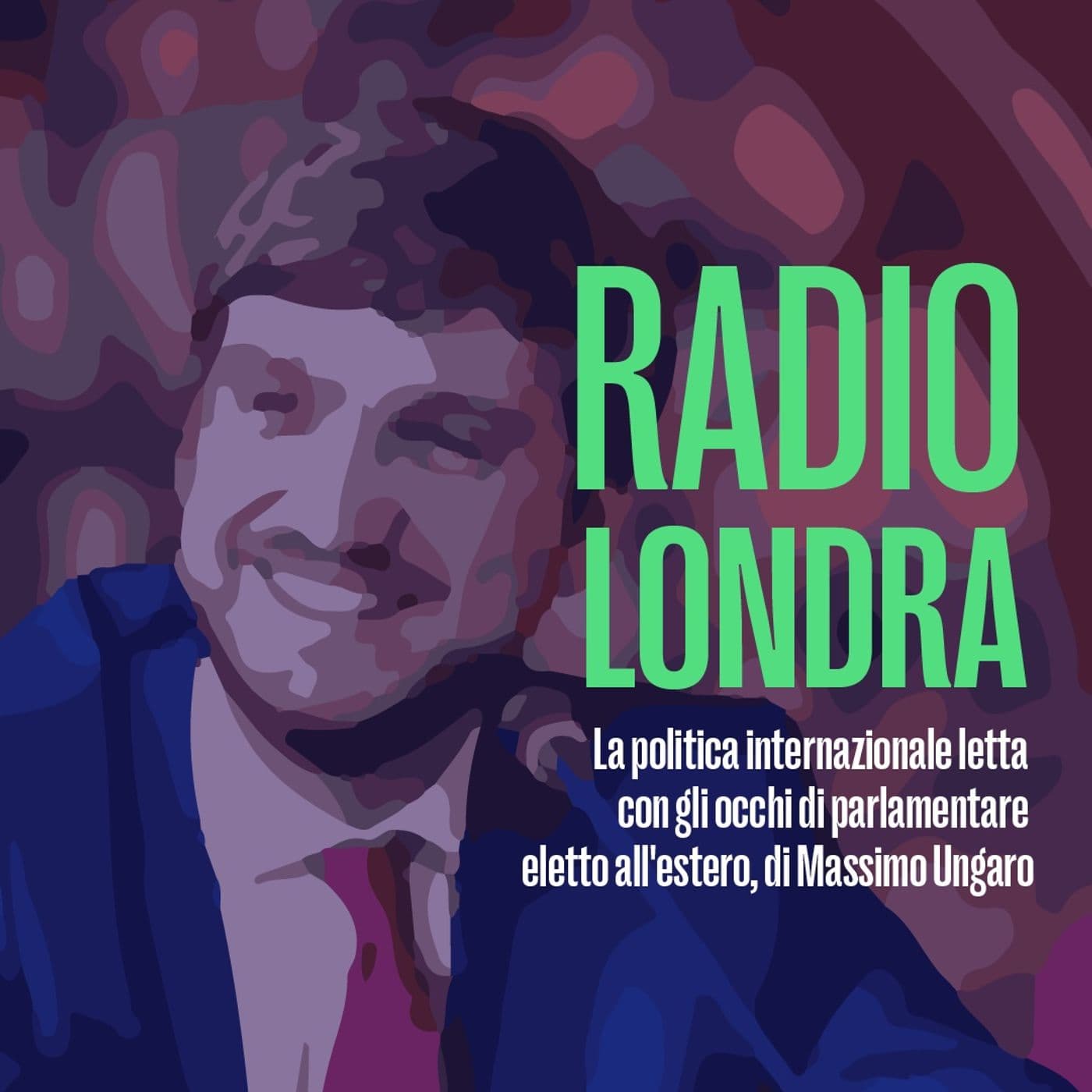 Radio Londra - Massimo Ungaro - Podcasts
