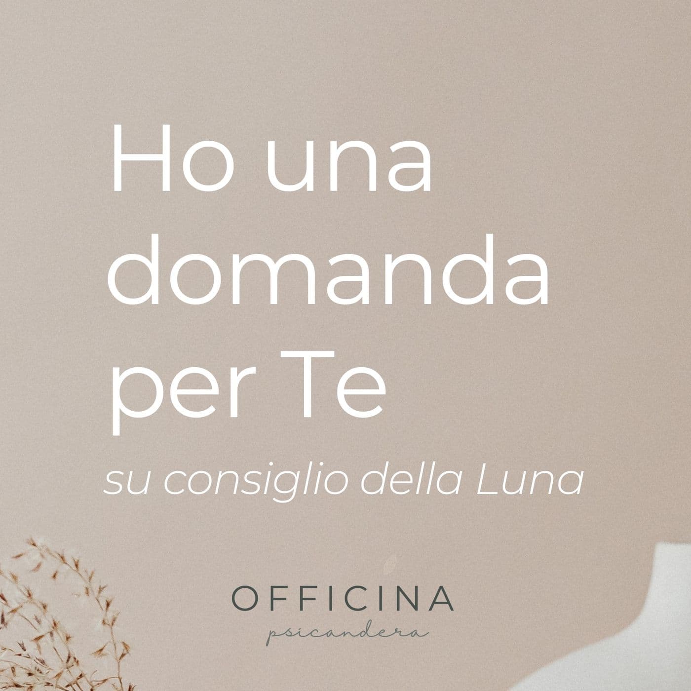 OfficinaPsicandera | Ho una domanda per te - Podcasts