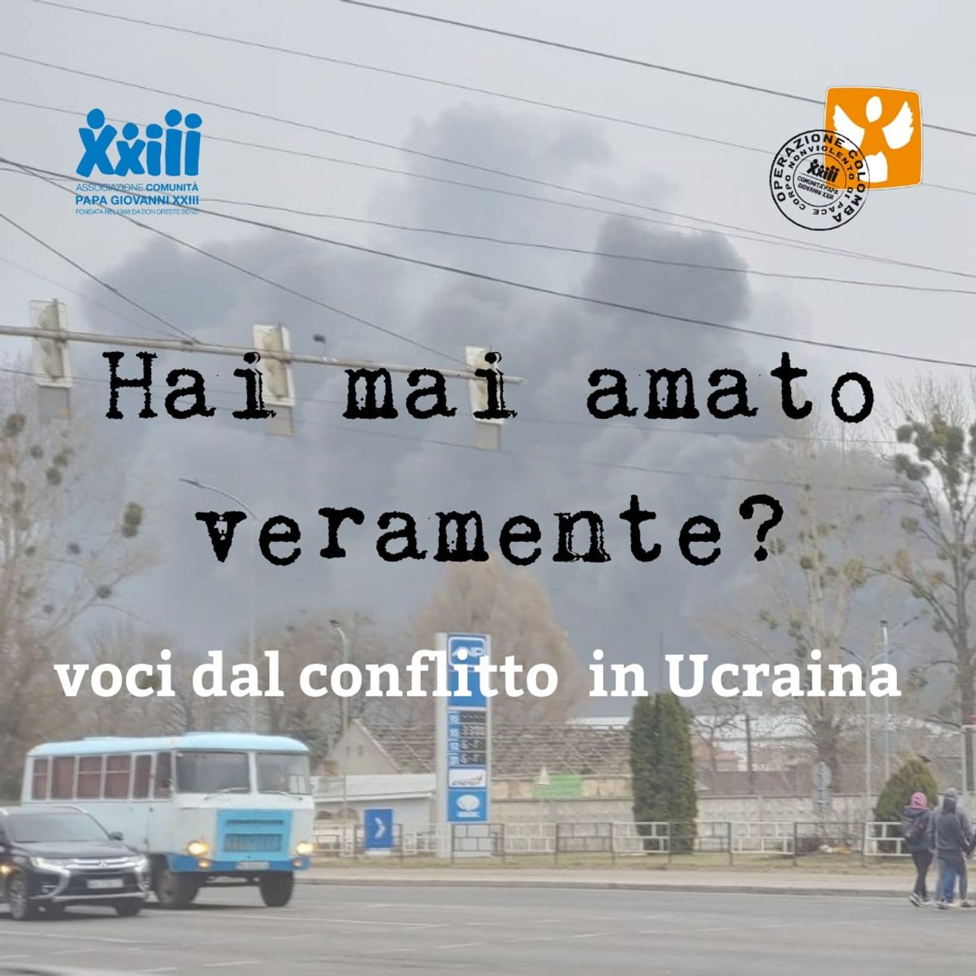 Hai mai amato veramente? Voci dal conflitto in Ucraina