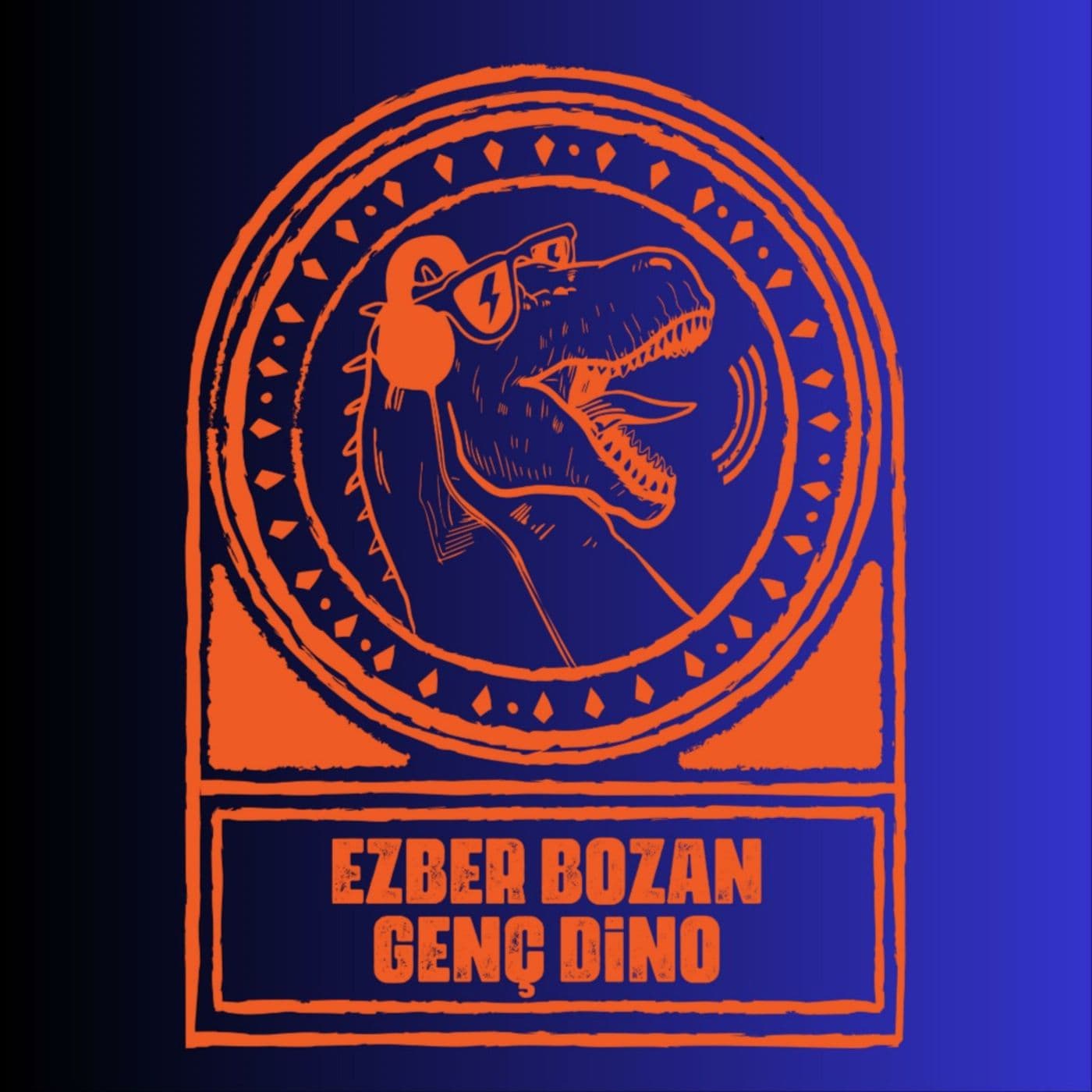 EzberBozanGençDino - Podcasts