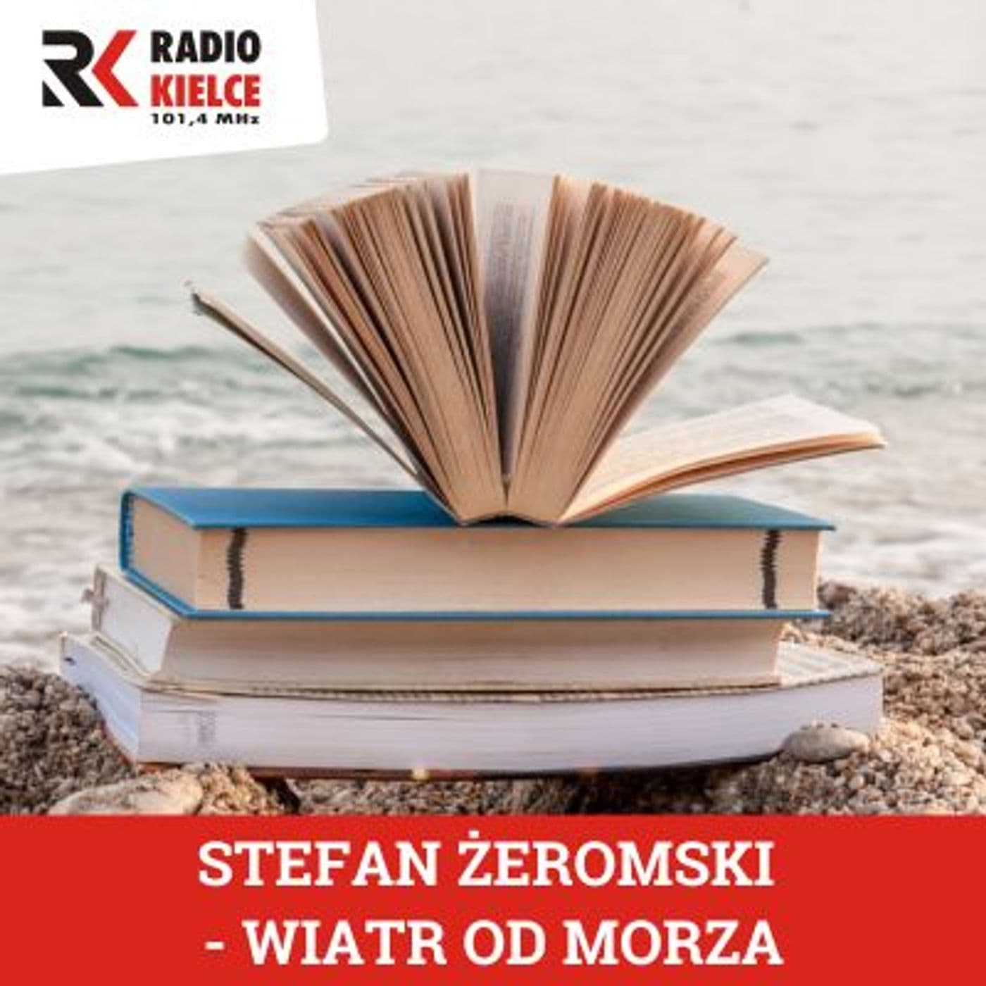 STEFAN ŻEROMSKI - WIATR OD MORZA - Podcasts
