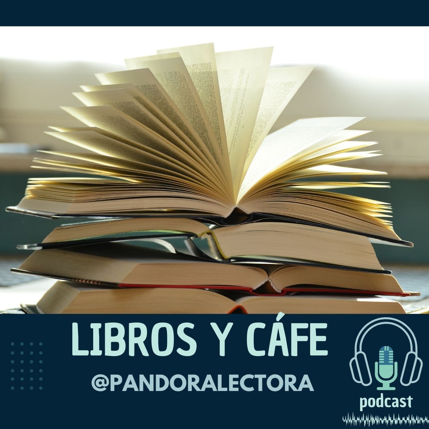 LIBROS Y CAFÉ -Pandora Lectora - Podcasts