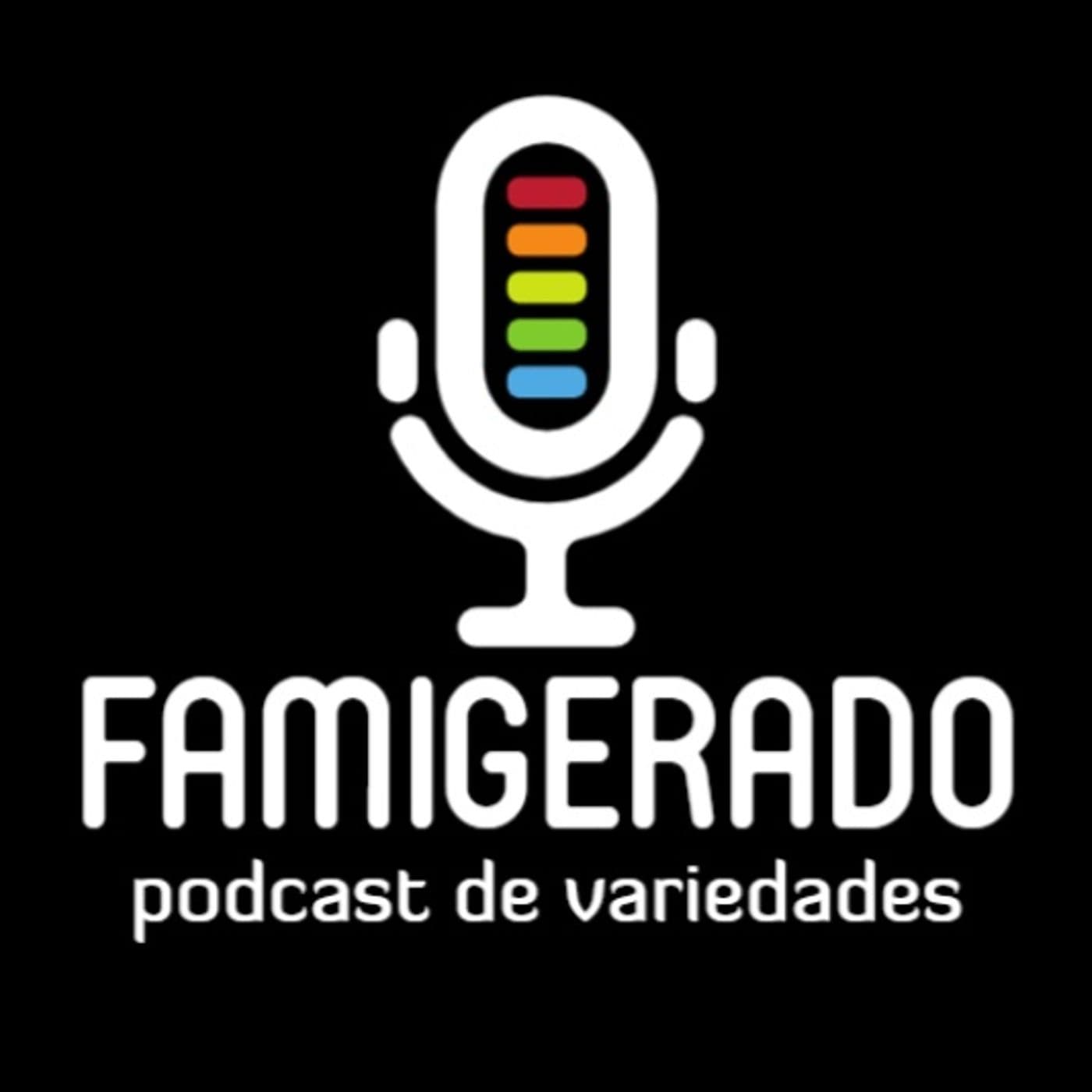 Famigerado Podcast - Podcasts