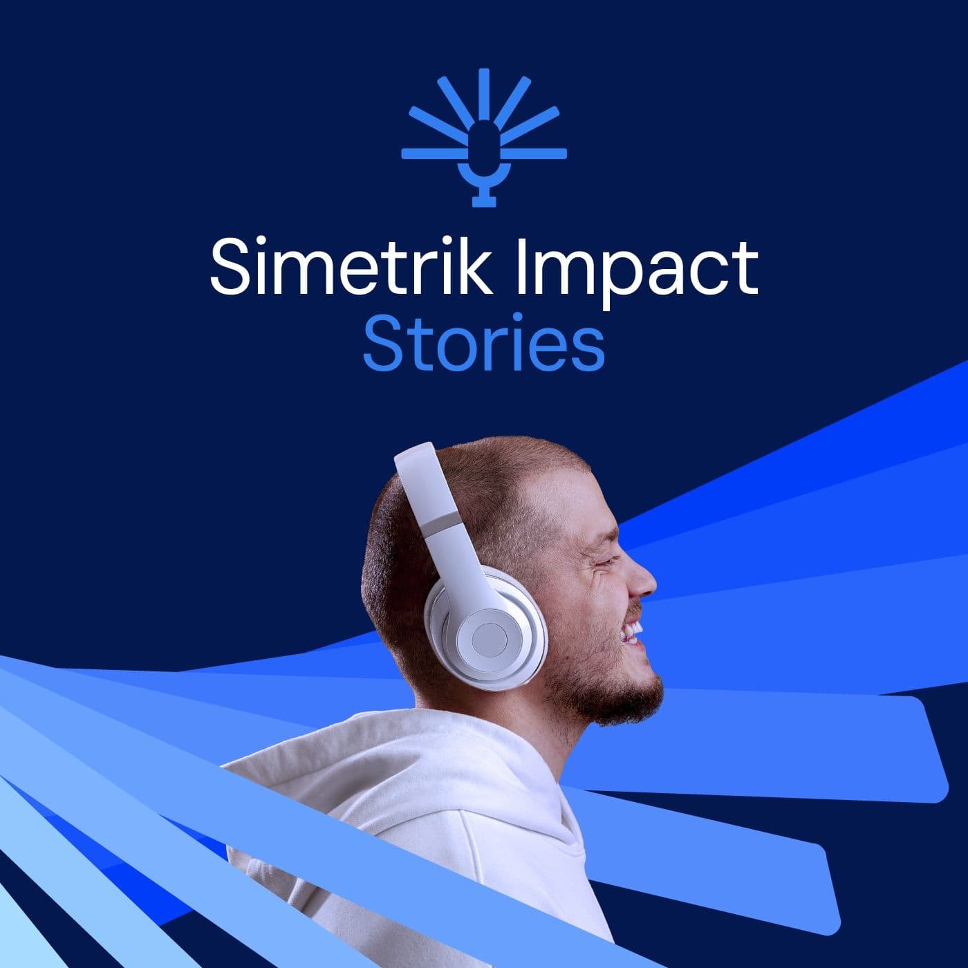 Simetrik Impact Stories - Podcasts