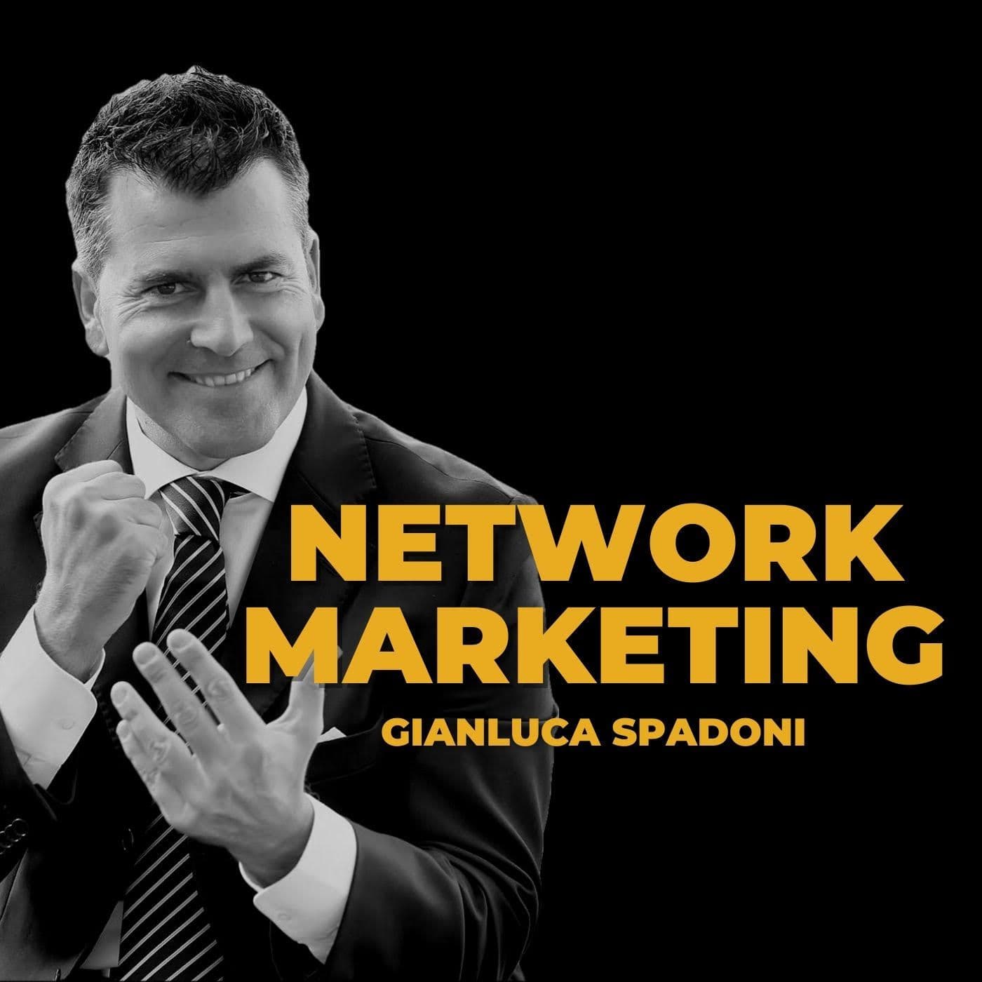 Network Marketing - Gianluca Spadoni - Podcasts