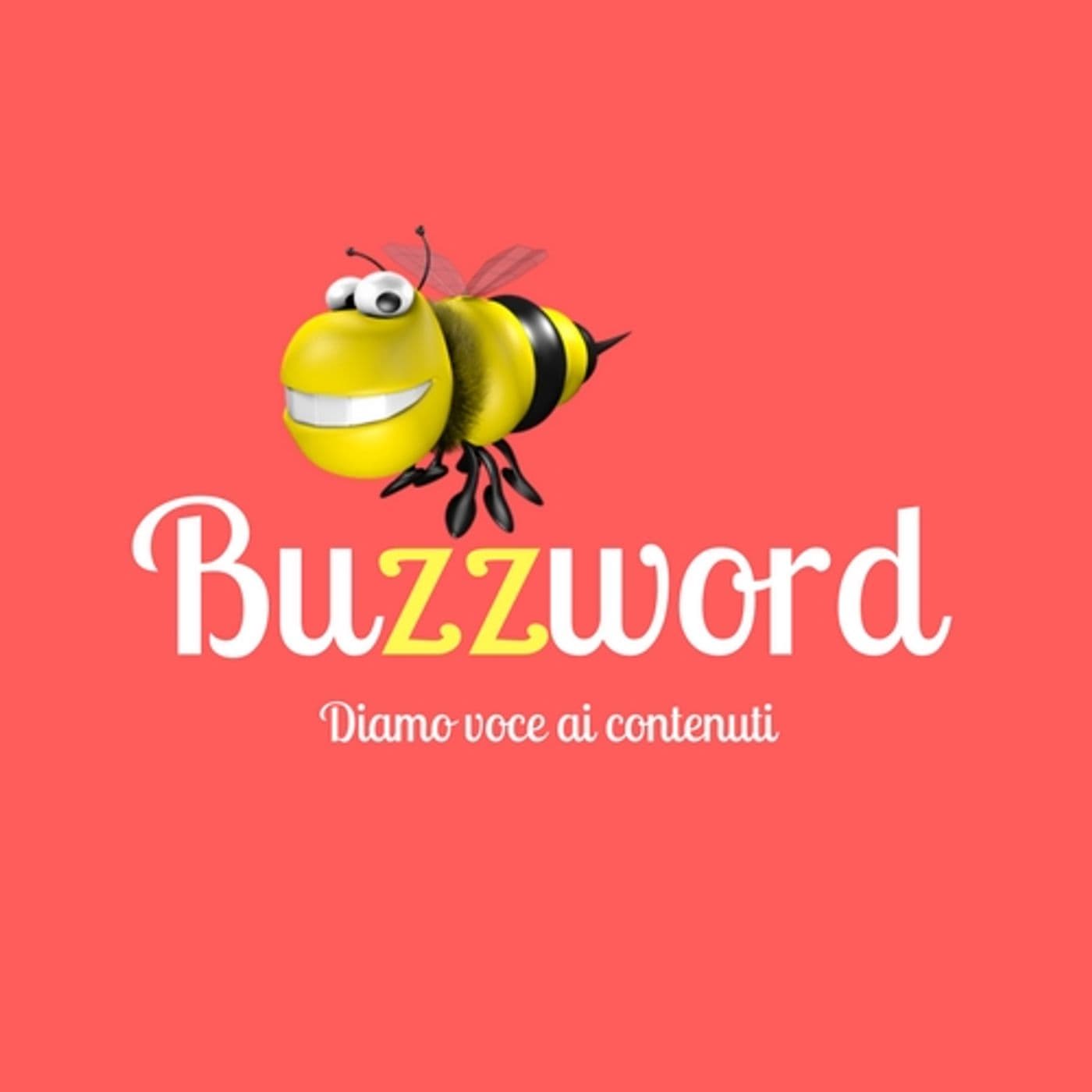 Buzzword - Diamo voce ai contenuti - Podcasts