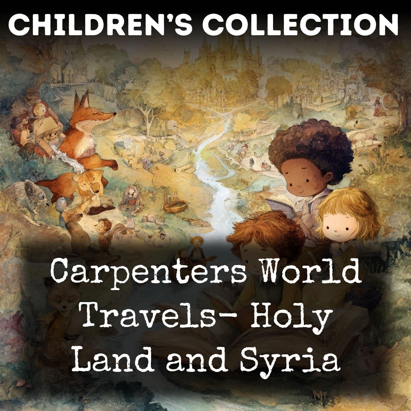 Carpenters World Travels- Holy Land and Syria - Podcasts
