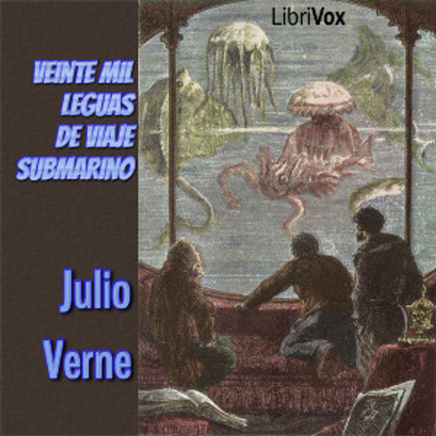 Jules Verne, 20000 Leguas de Viaje Submarino - Podcasts