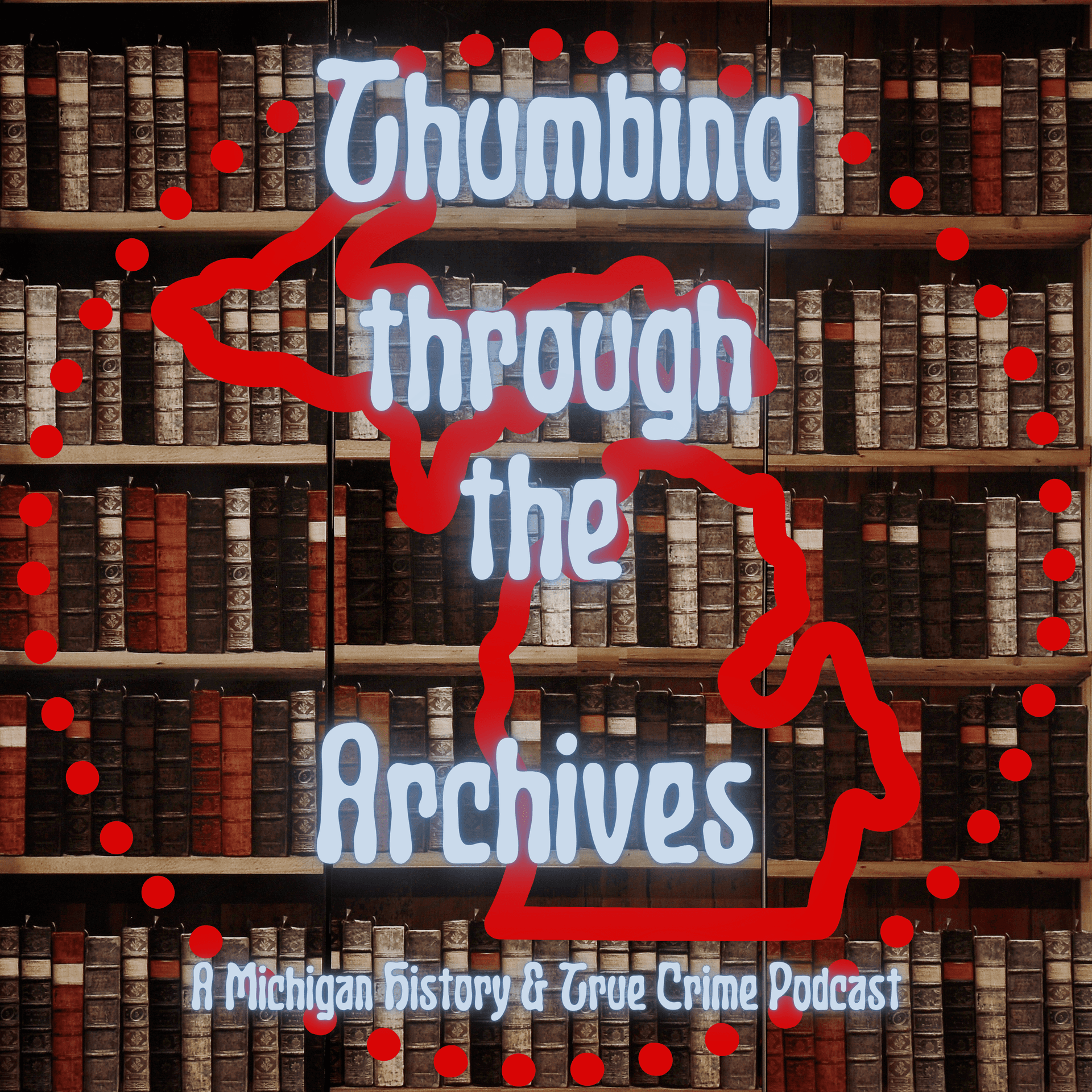 Thumbing Through the Archives - Podcasts