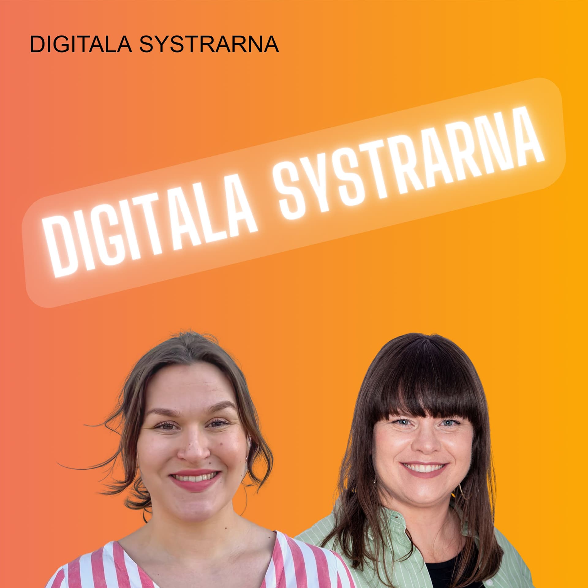 DIGITALA SYSTRARNA - Podcasts