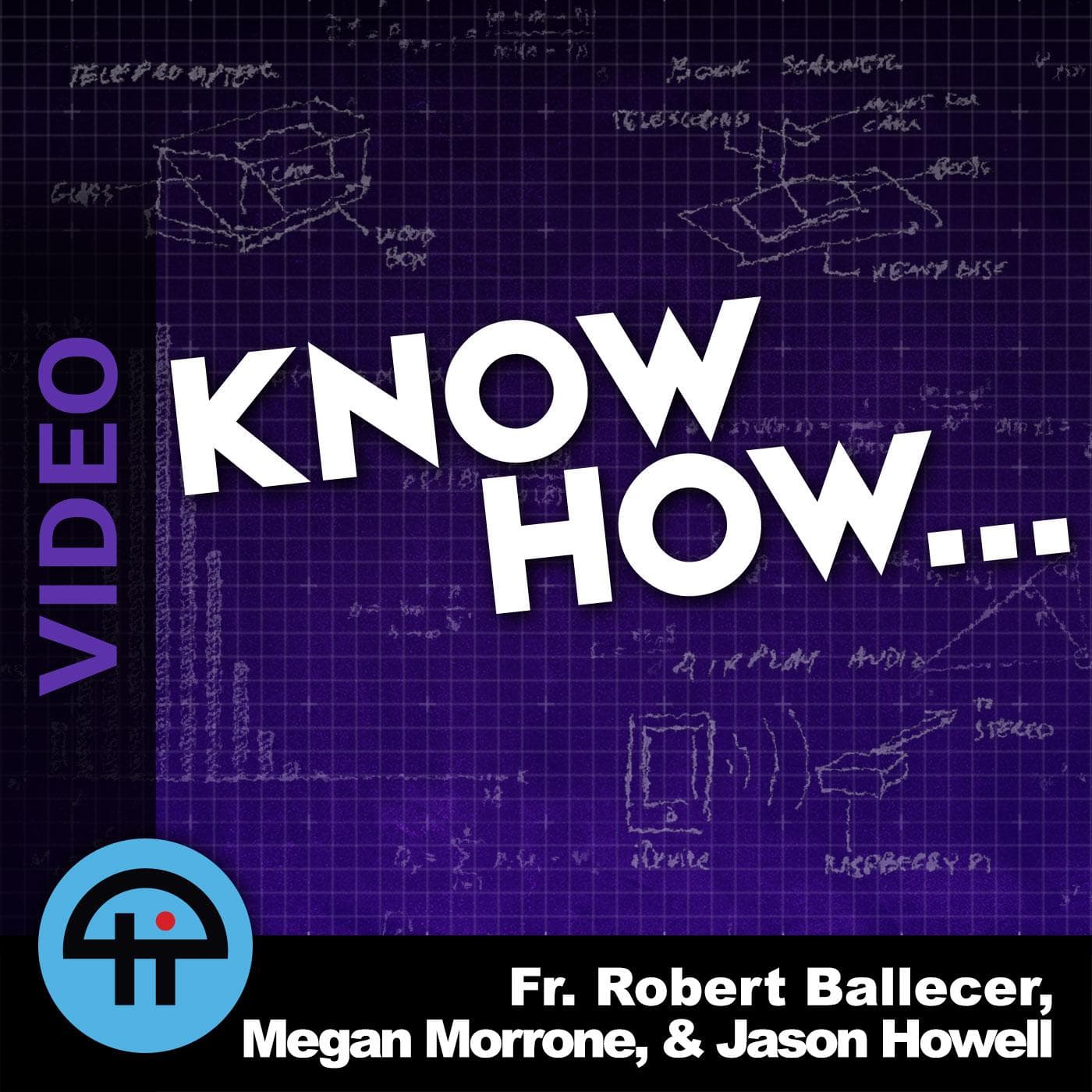 Know How... (Video) - Podcasts
