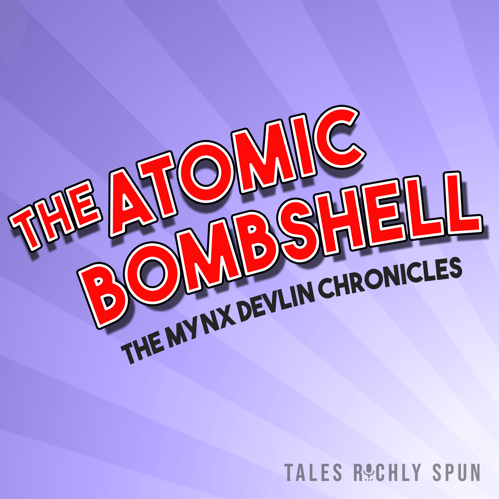 Atomic Bombshell - Podcasts