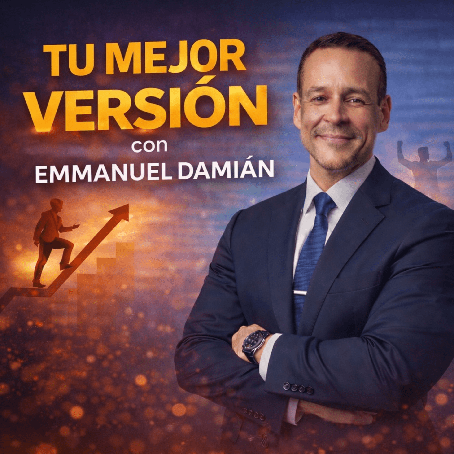 Tu Mejor Versión con Emmanuel Damián - Podcasts
