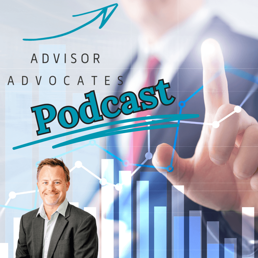 Advisor Advocates Podcast - Podcasts