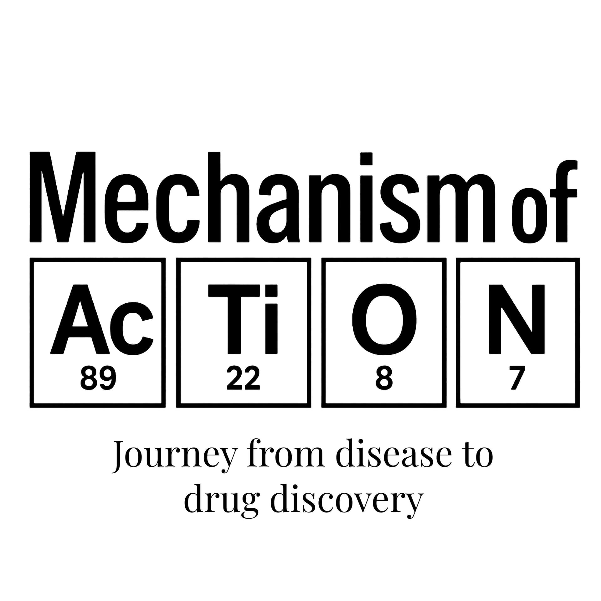 Mechanism of Action - Podcasts