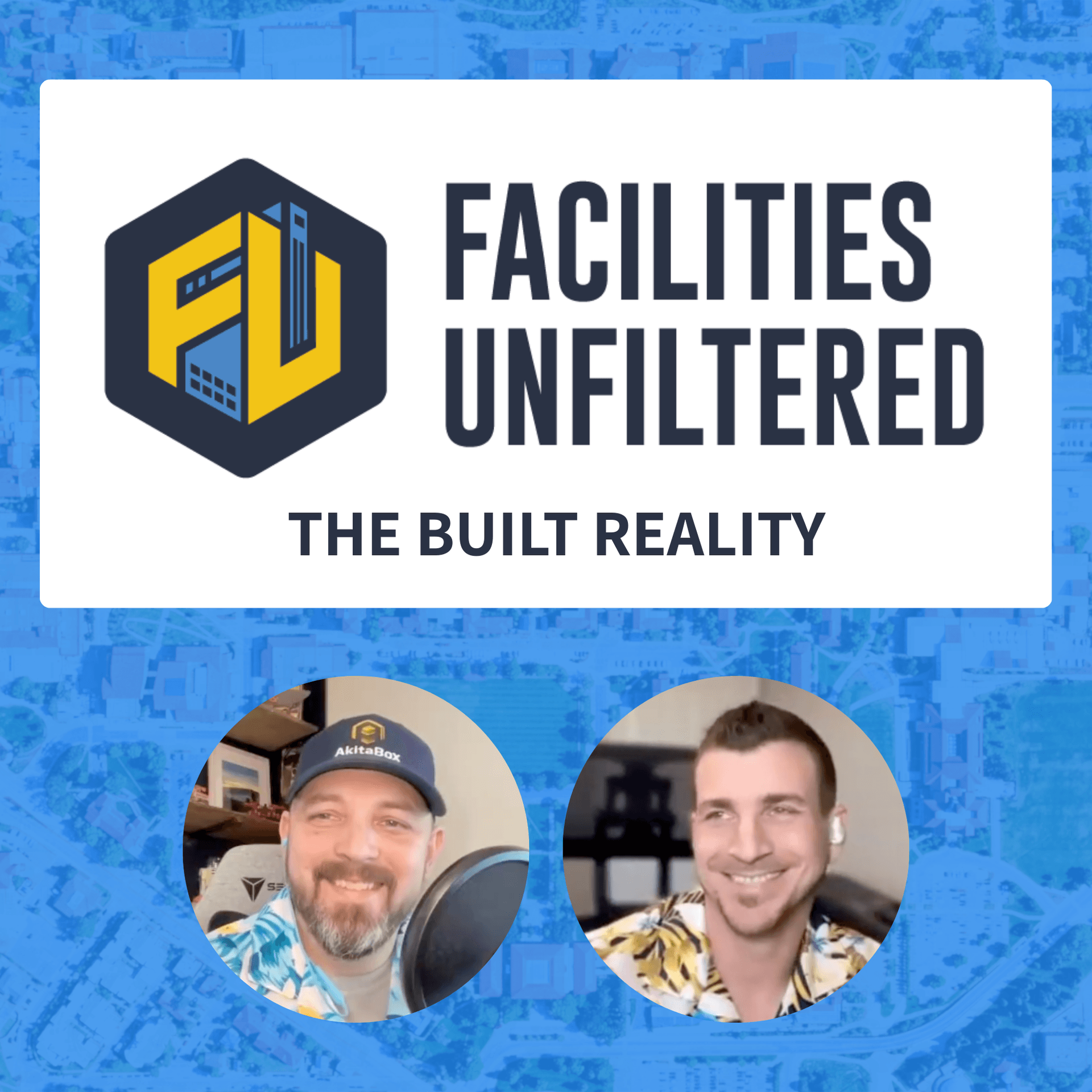 Facilities Unfiltered - The Built Reality - Podcasts