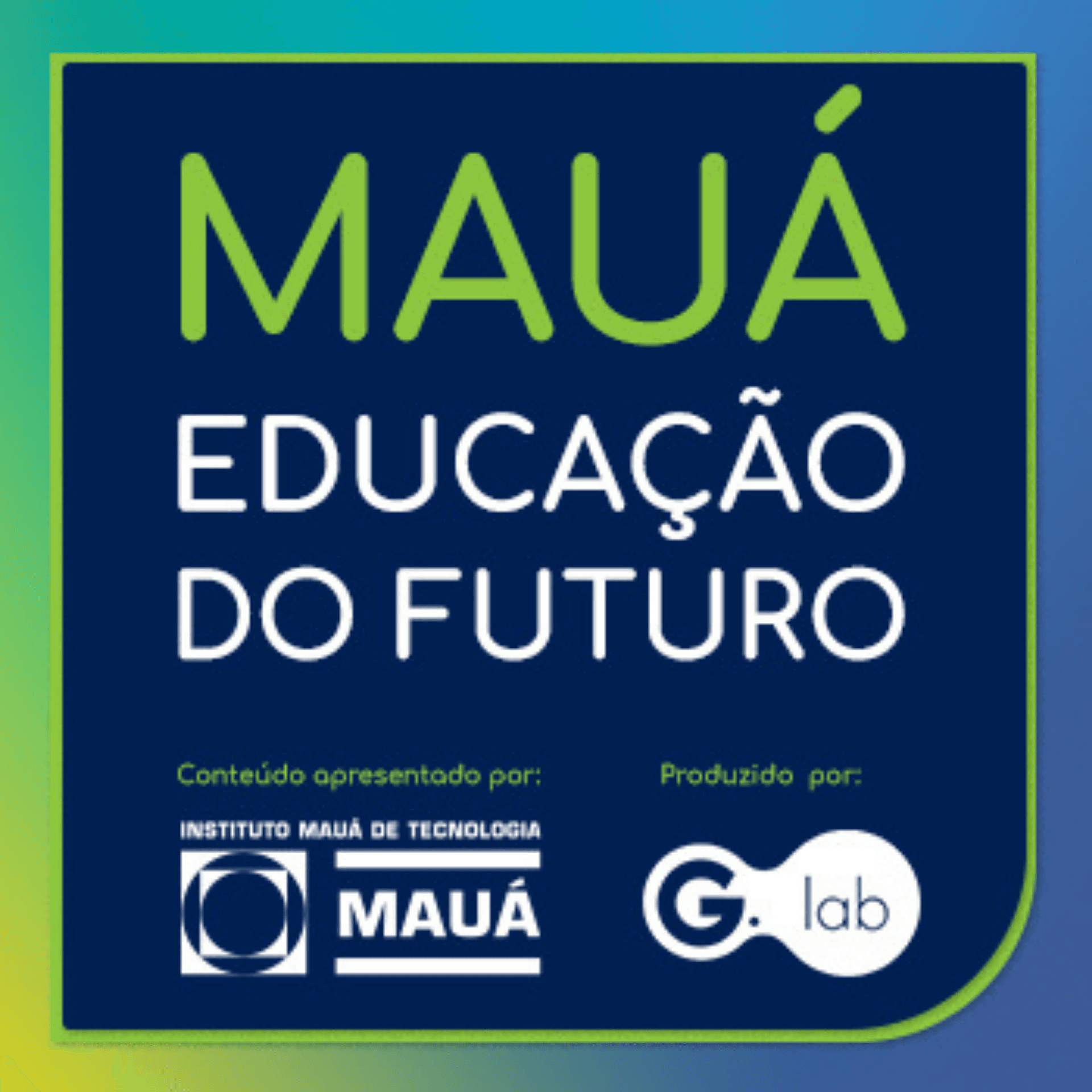 Instituto Mauá - Educação do Futuro - Podcasts