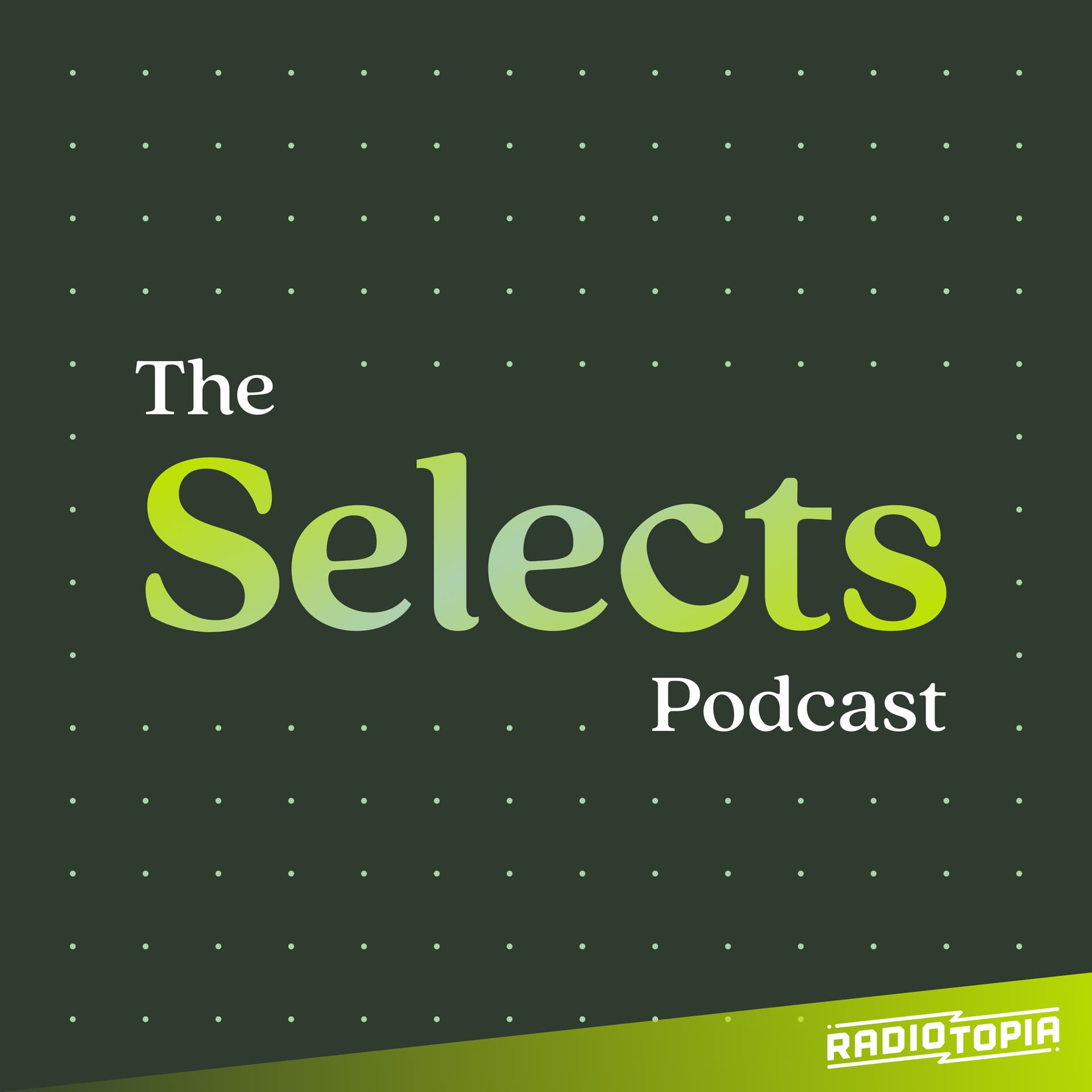 The Selects Podcast - Podcasts