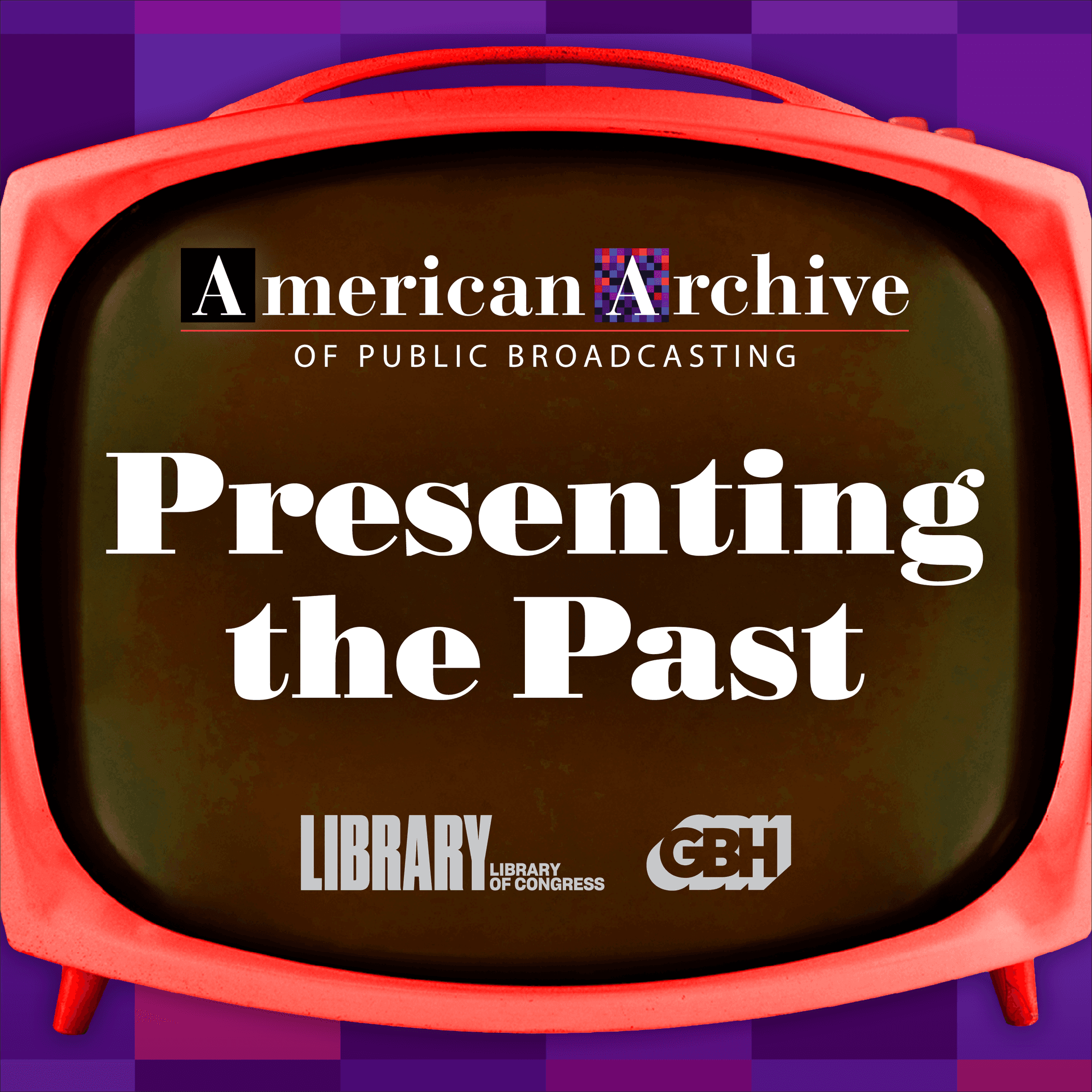 Presenting the Past: Exploring the American Archive of Public Broadcasting - Podcasts