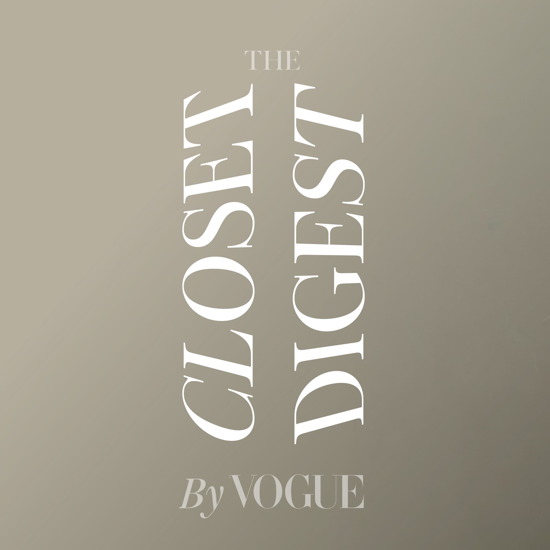 The Closet Digest by Vogue - Podcasts