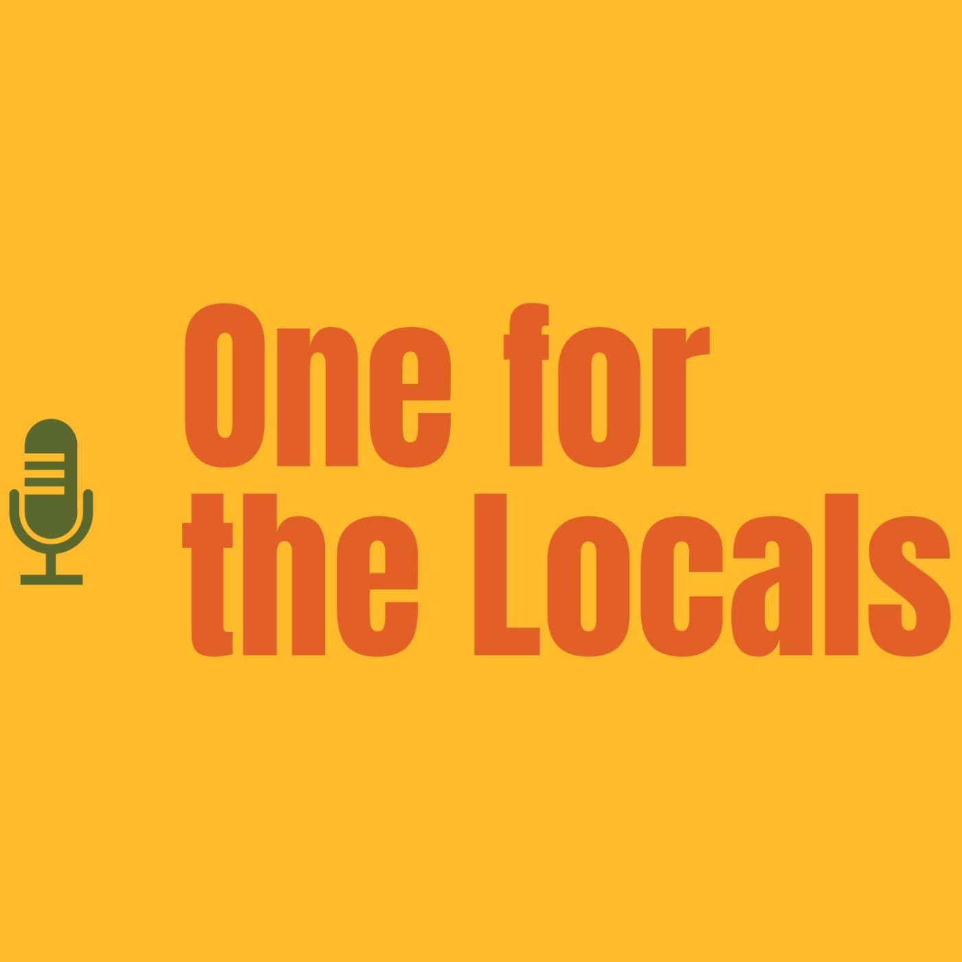 One for the Locals - Podcasts