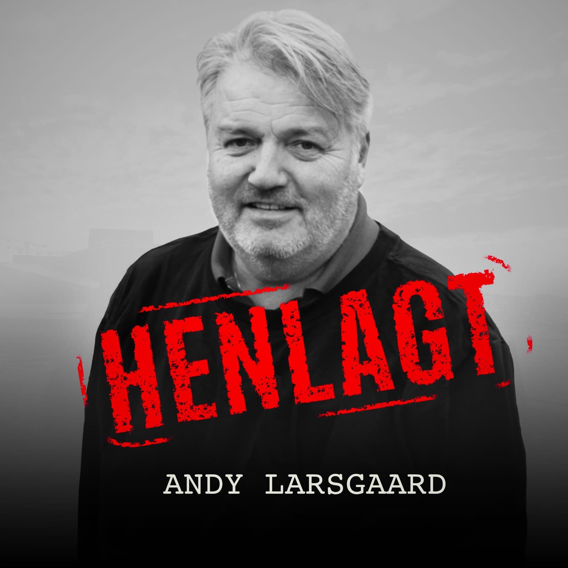 HENLAGT – Andy Larsgaard - Podcasts